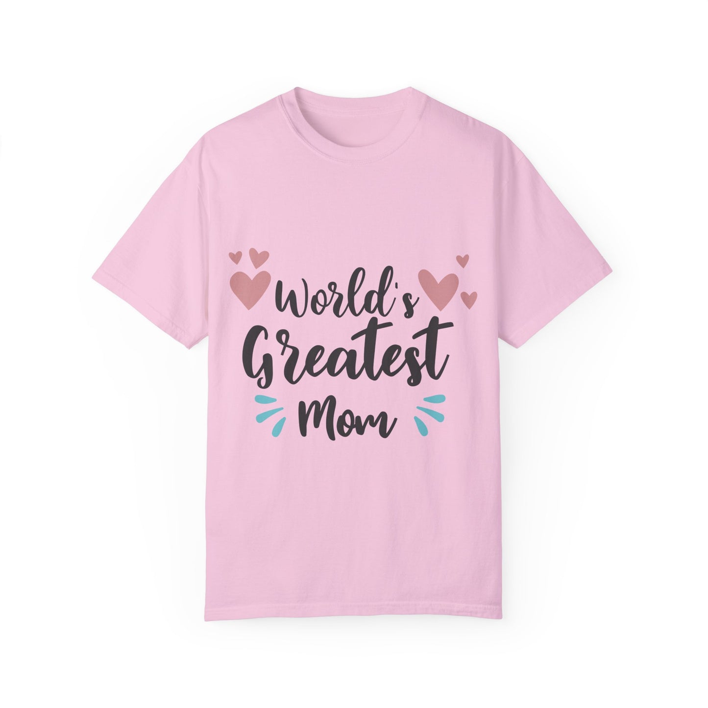 World greatest mom - Unisex Garment-Dyed T-shirt