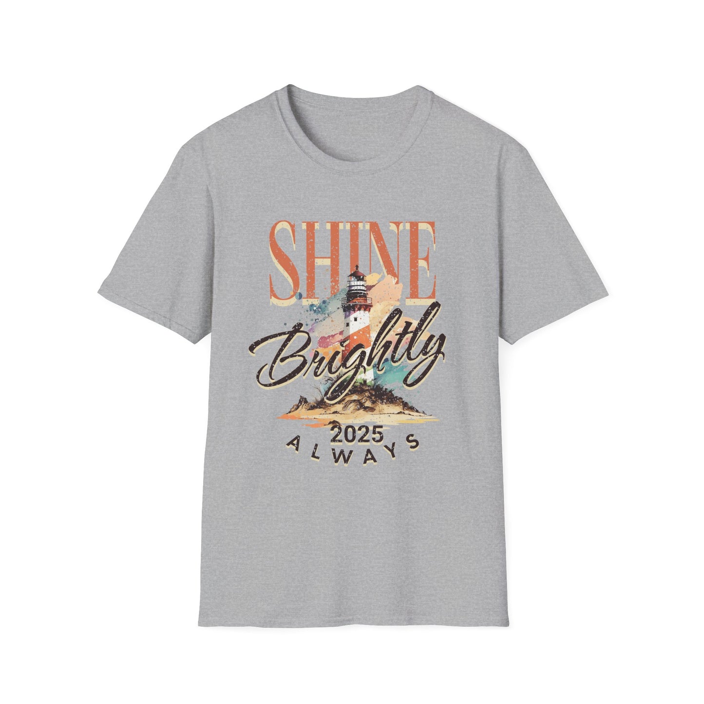 Shine Brightly Always 2025 T-Shirt, Inspirational Tee, Positive Vibe Top, Unisex Graphic Shirt, Gift for Him or Her, Comfortable Clothing