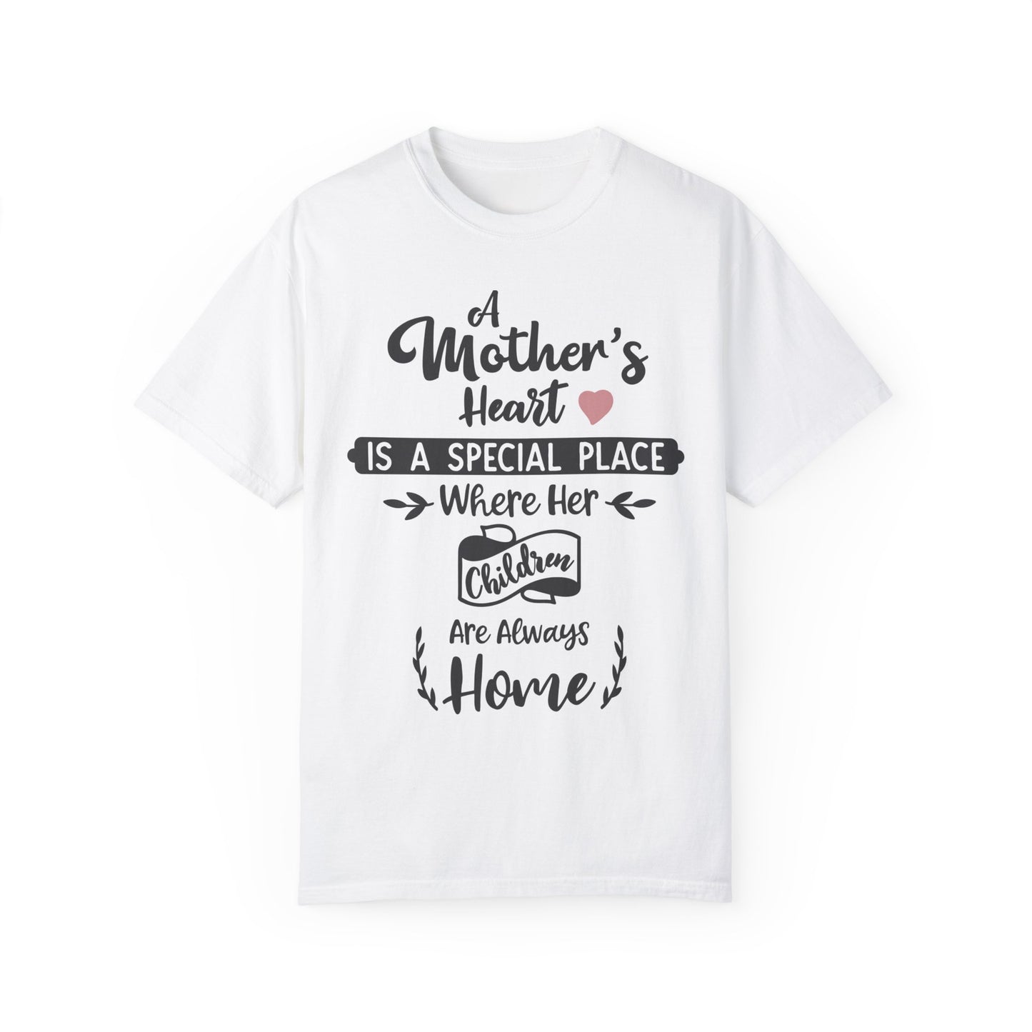 Mother's heart is a special place - Unisex Garment-Dyed T-shirt