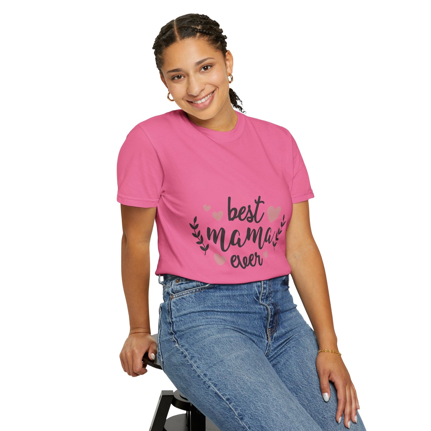 Best mom ever - Unisex Garment-Dyed T-shirt