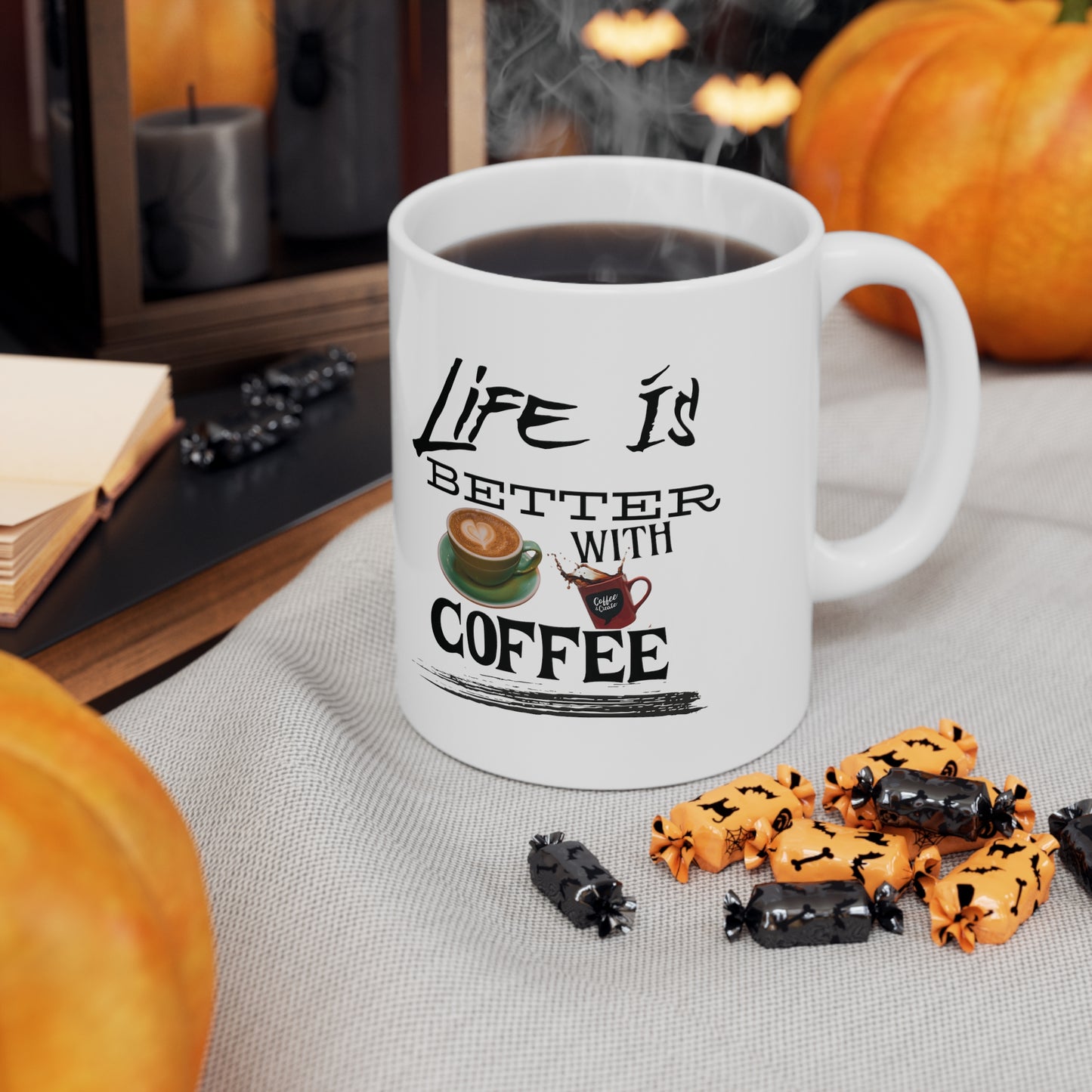 Life is better with coffee - Ceramic Mug 11oz