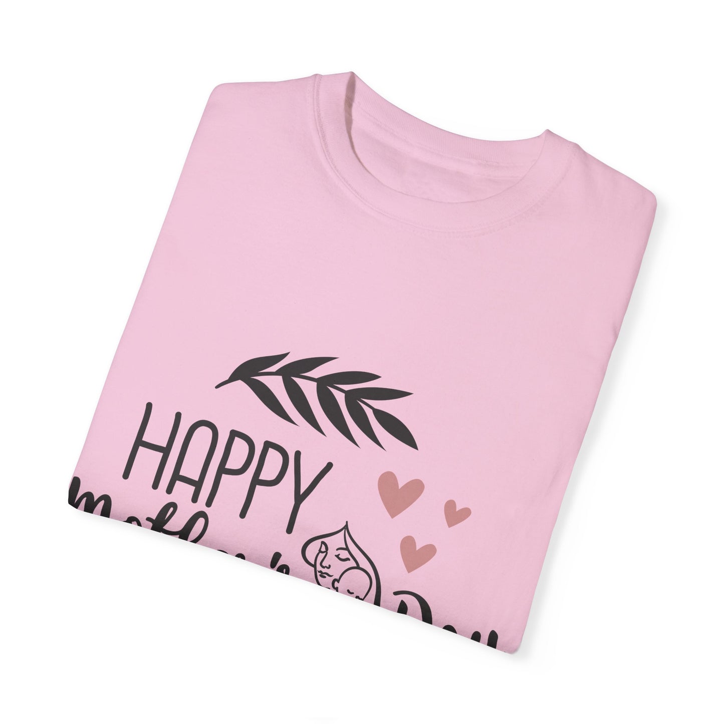 Happy Mother's Day - Unisex Garment-Dyed T-shirt