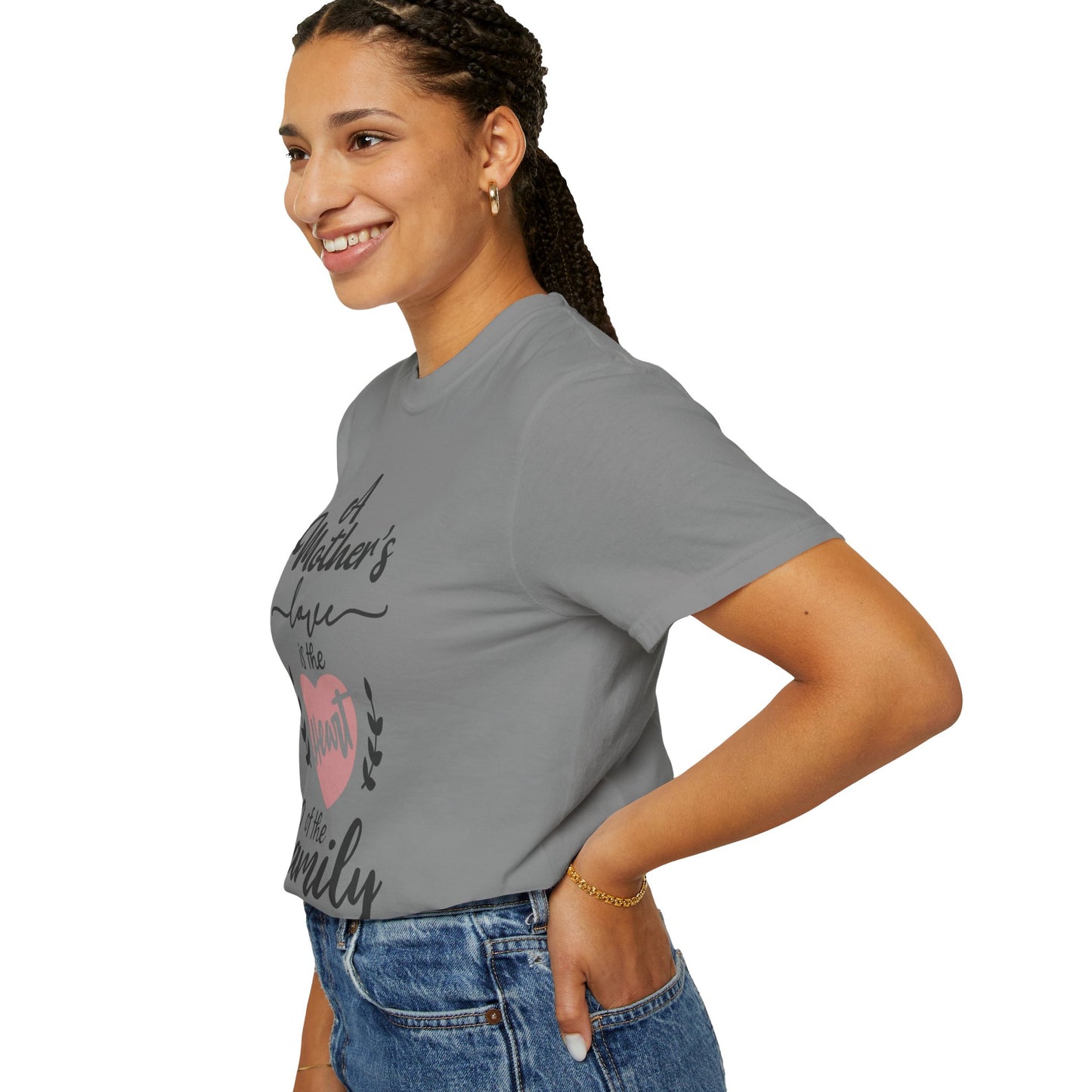 Mother's love is the heart of the family - Unisex Garment-Dyed T-shirt