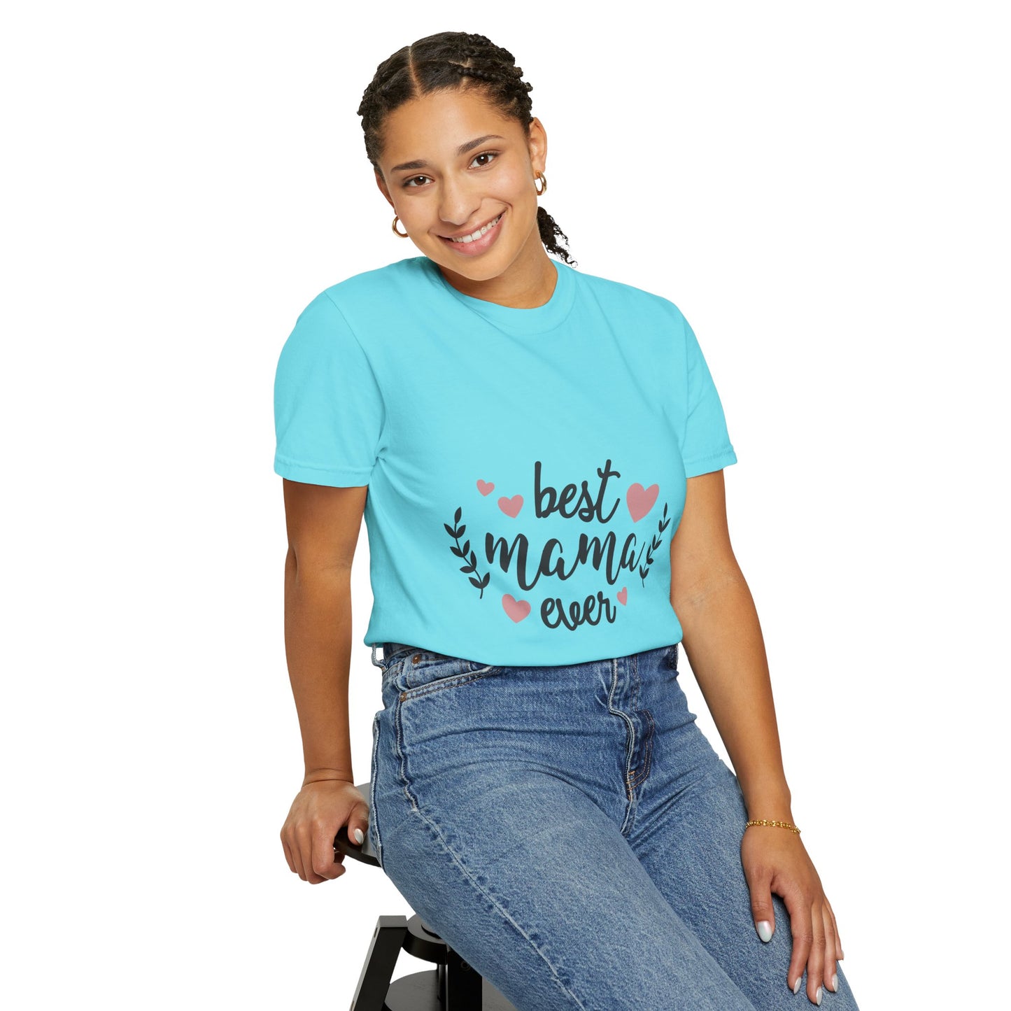 Best mom ever - Unisex Garment-Dyed T-shirt