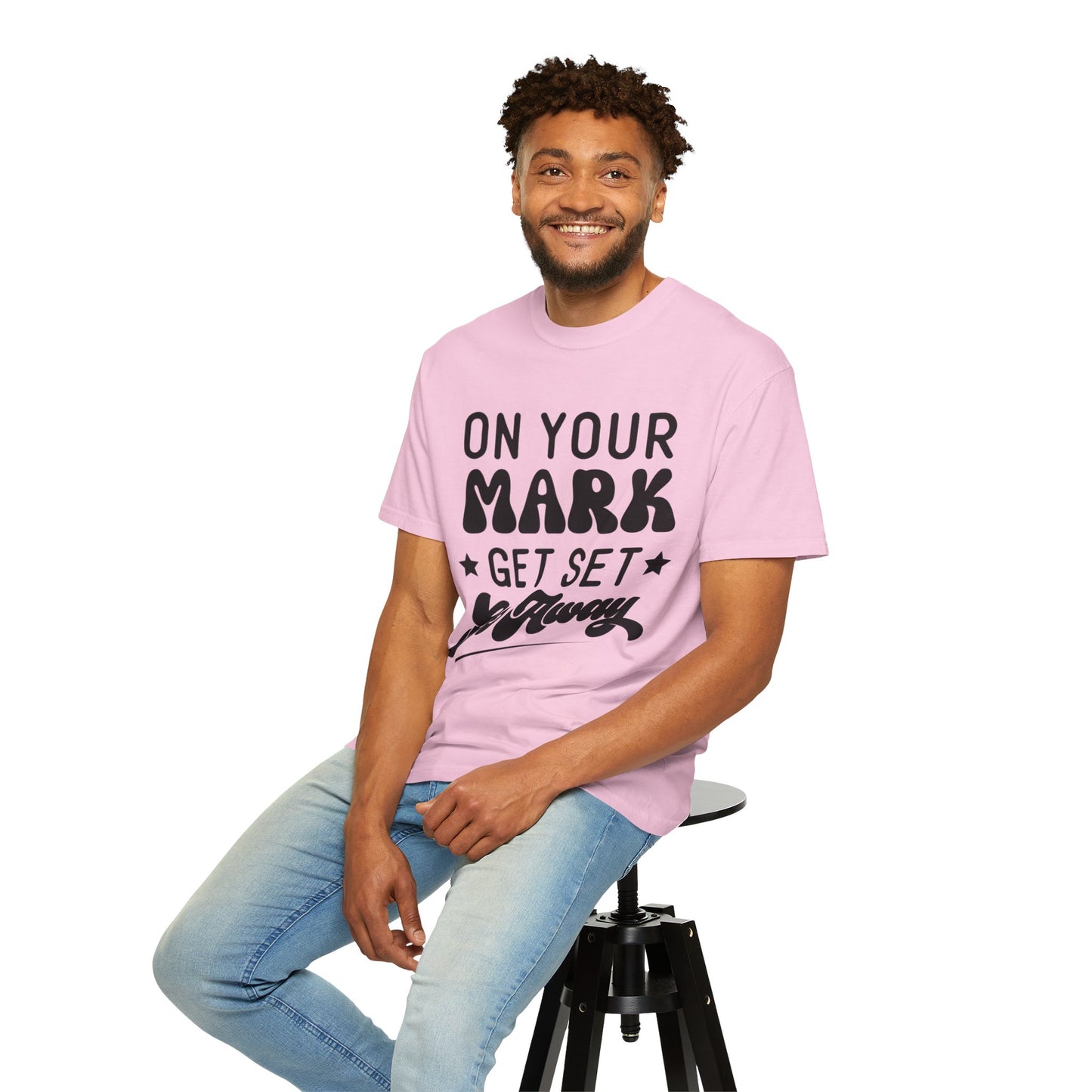 On your mark, get set, go away - Unisex Garment-Dyed T-shirt