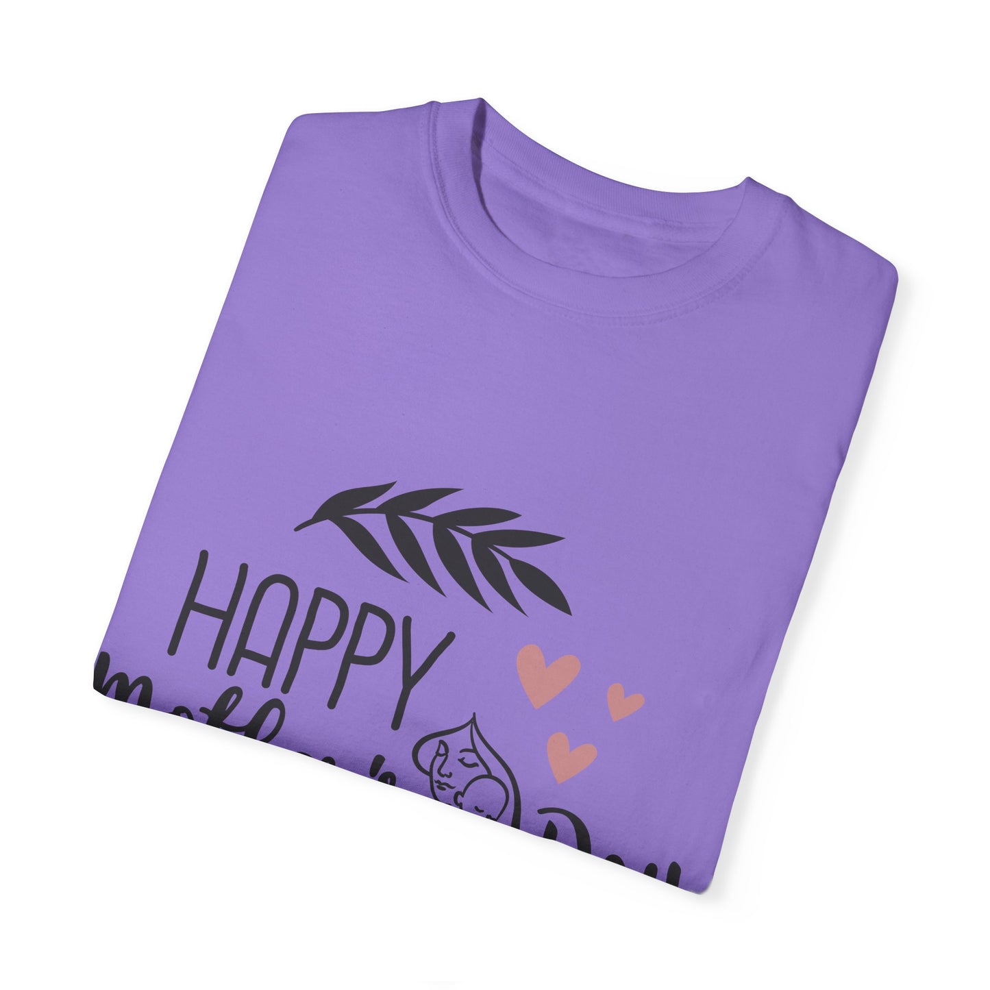 Happy Mother's Day - Unisex Garment-Dyed T-shirt