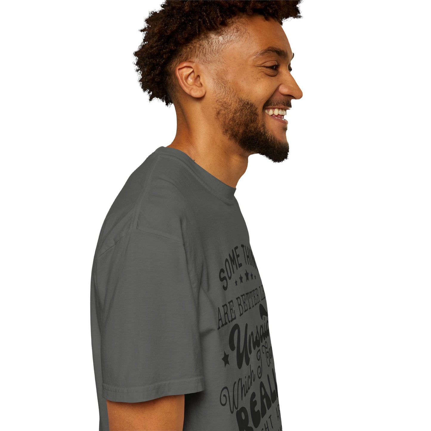 Somethings are better left unsaid - Unisex Garment-Dyed T-shirt