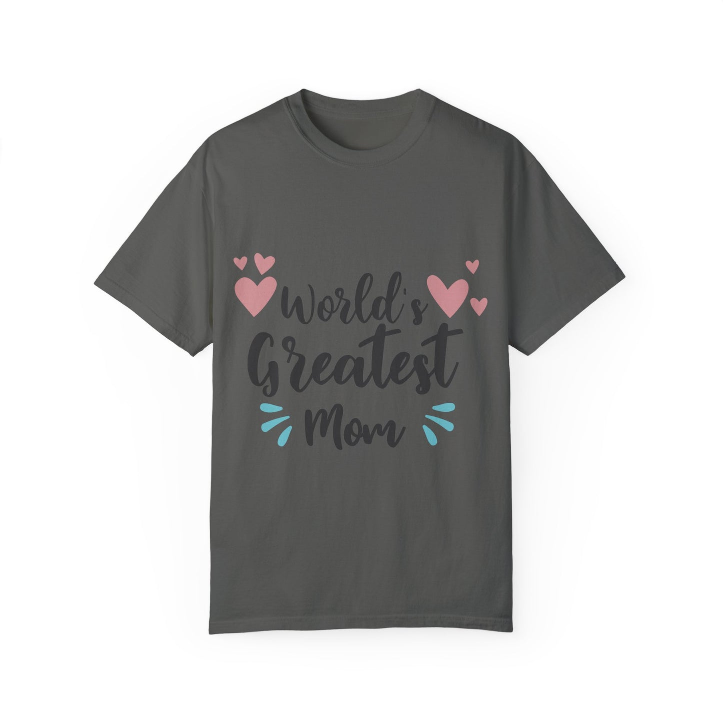World greatest mom - Unisex Garment-Dyed T-shirt