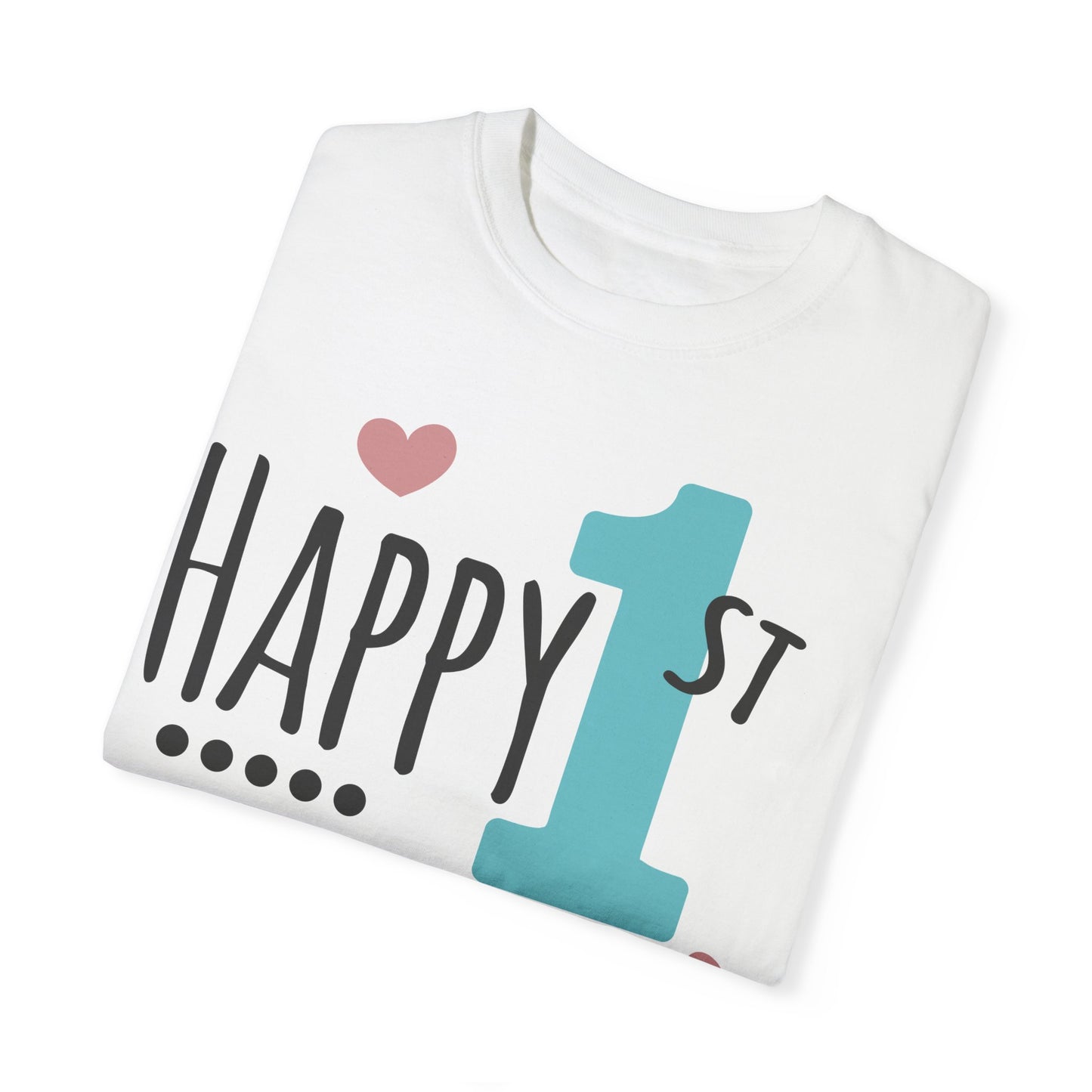 Happy 1st Mother's Day - Unisex Garment-Dyed T-shirt