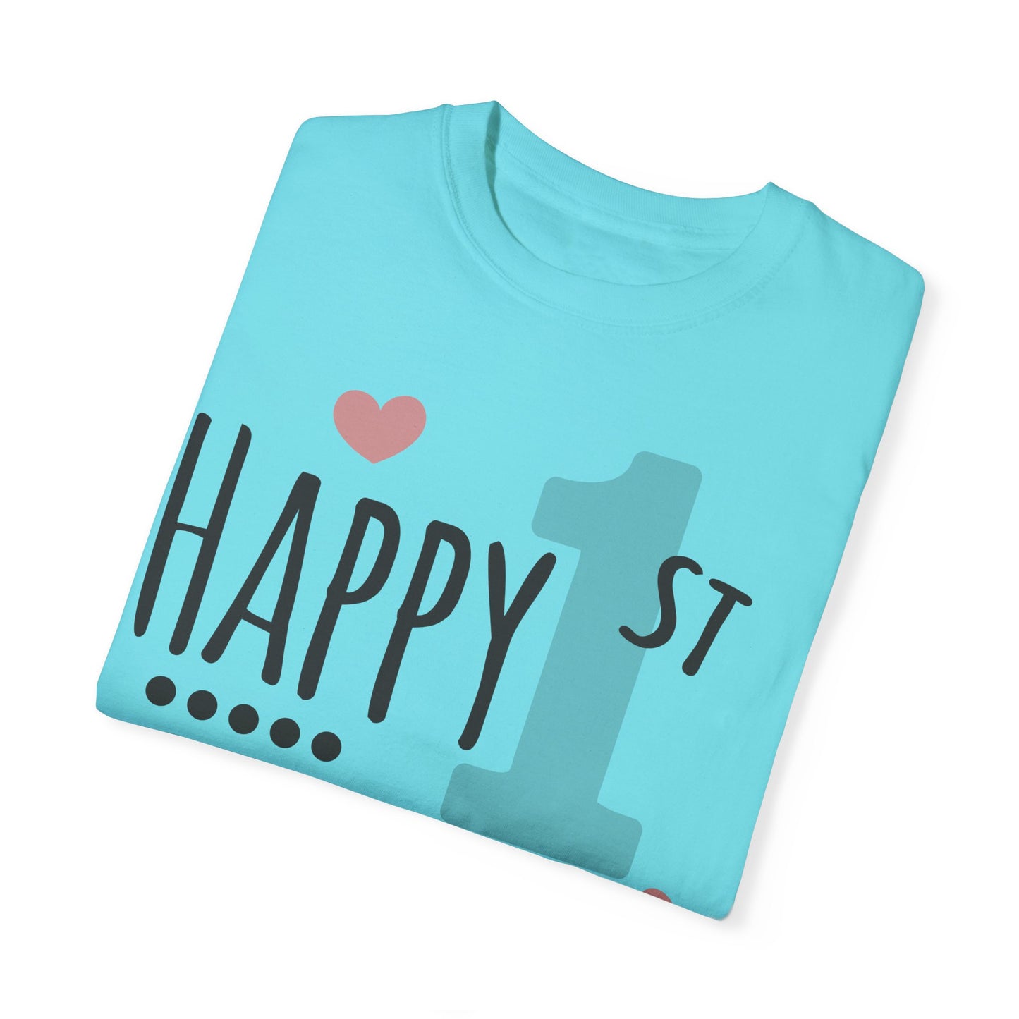 Happy 1st Mother's Day - Unisex Garment-Dyed T-shirt