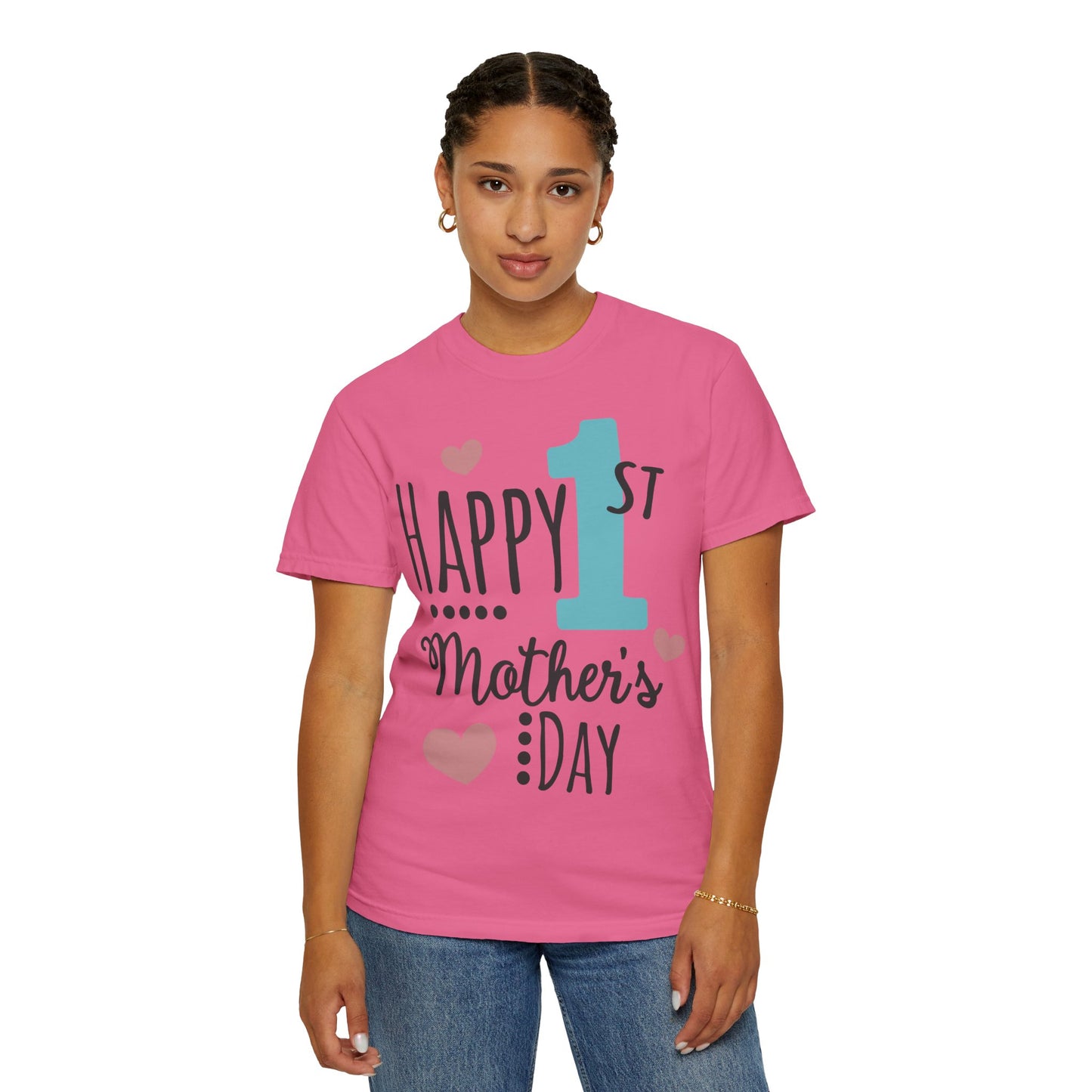 Happy 1st Mother's Day - Unisex Garment-Dyed T-shirt
