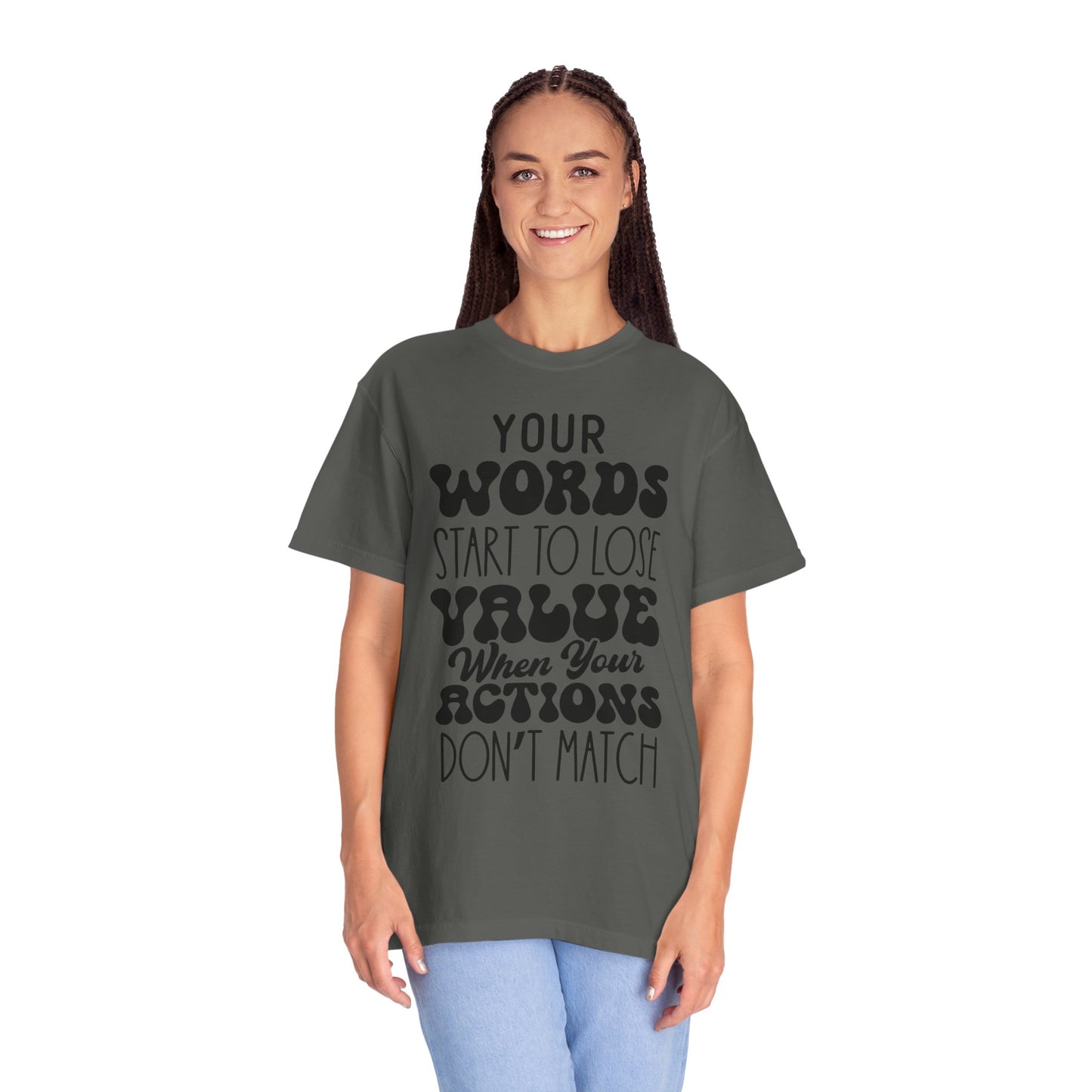 Your word starts to lose value - Unisex Garment-Dyed T-shirt