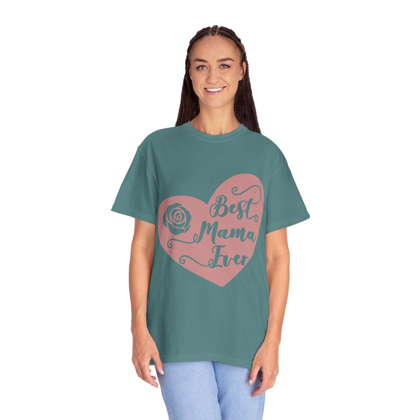Best mama ever - Unisex Garment-Dyed T-shirt