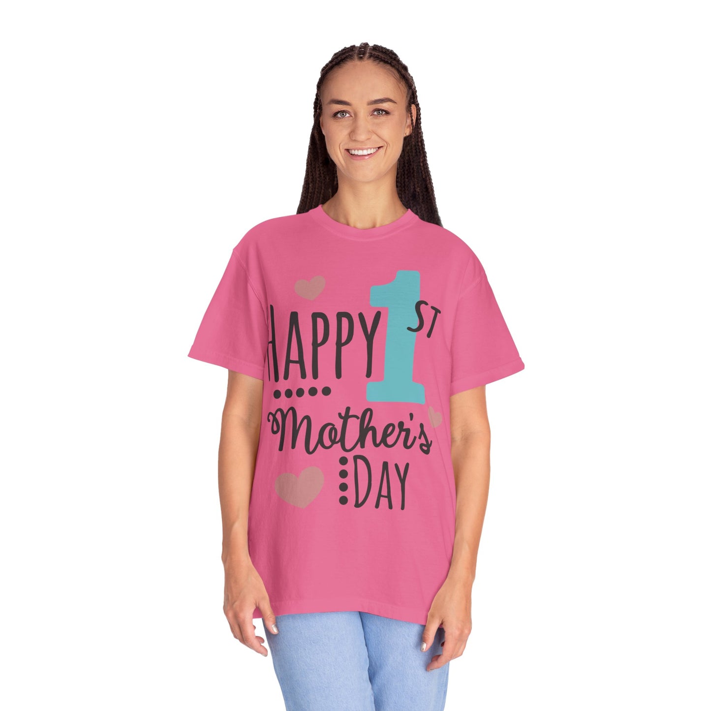 Happy 1st Mother's Day - Unisex Garment-Dyed T-shirt