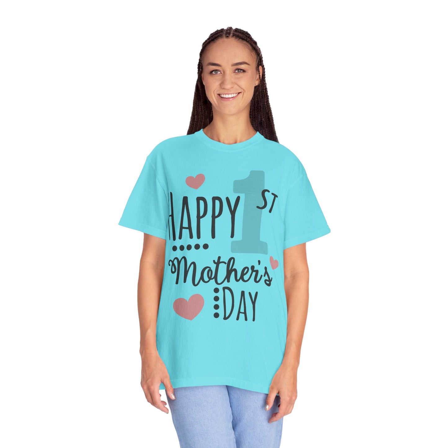 Happy 1st Mother's Day - Unisex Garment-Dyed T-shirt