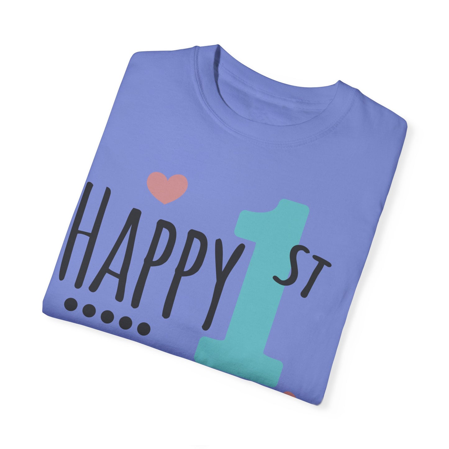 Happy 1st Mother's Day - Unisex Garment-Dyed T-shirt