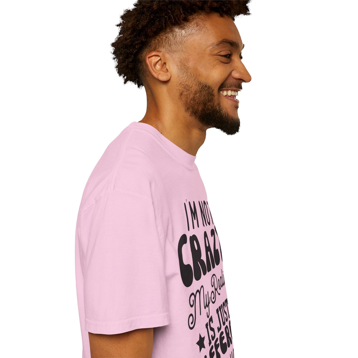 I'm not crazy - Unisex Garment-Dyed T-shirt