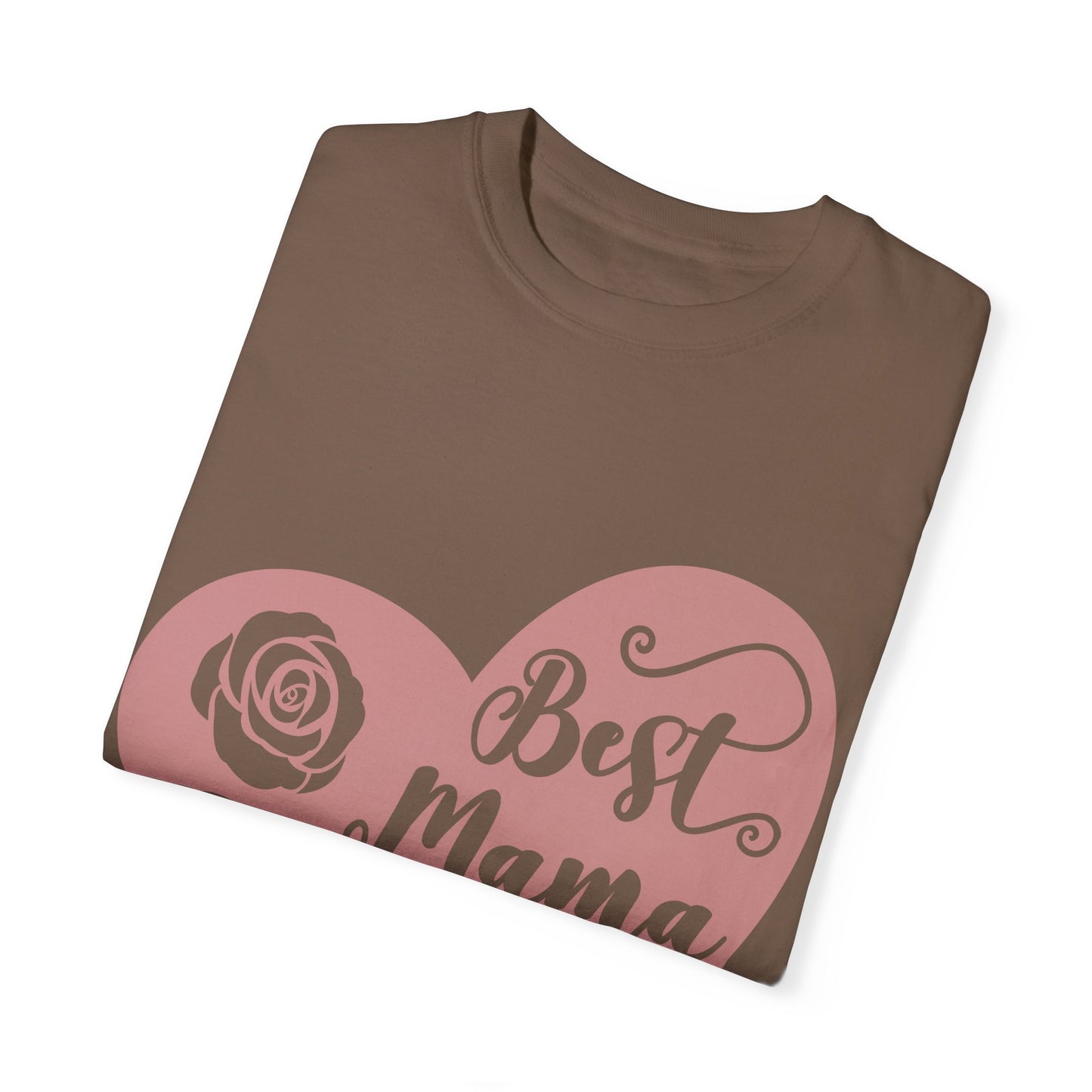 Best mama ever - Unisex Garment-Dyed T-shirt