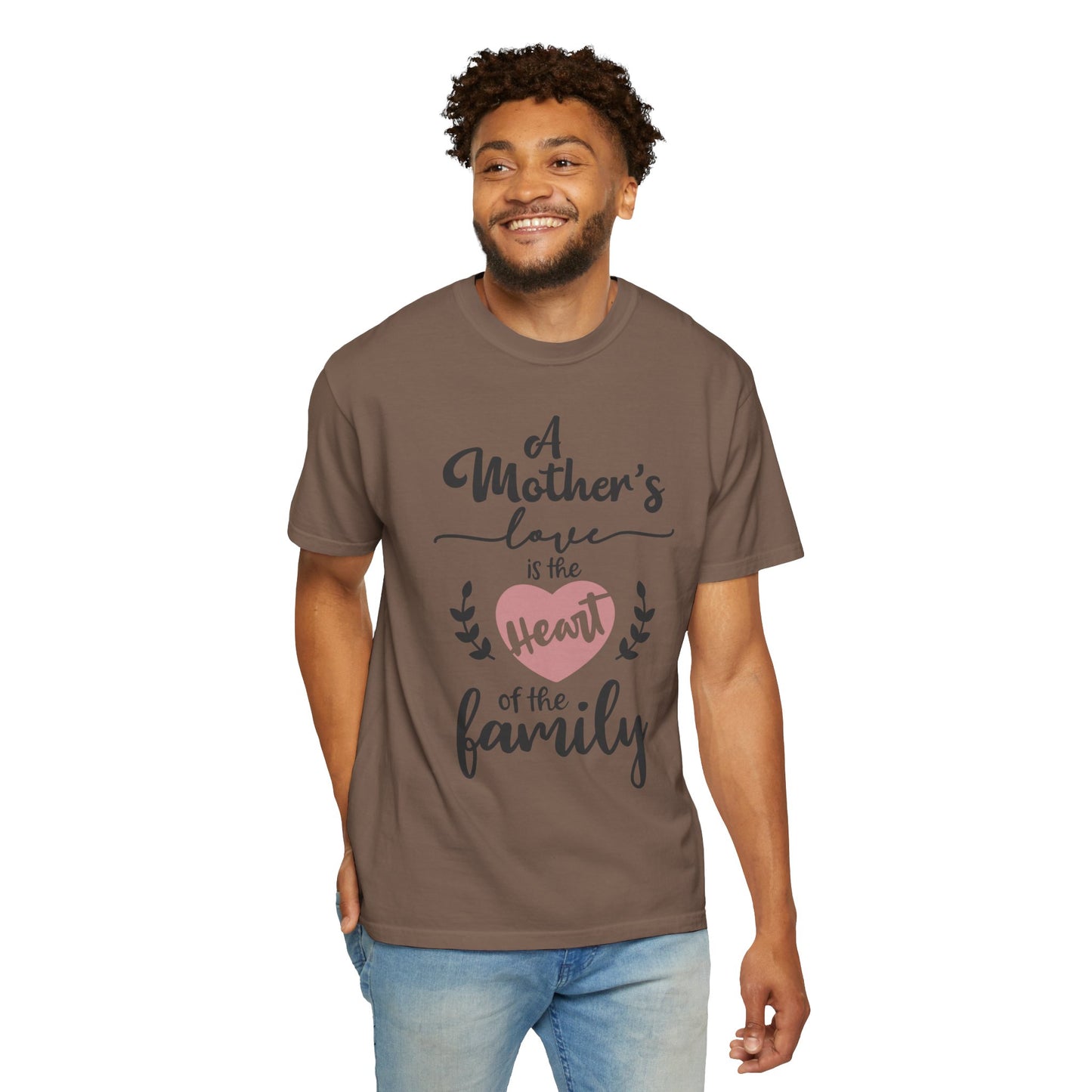 Mother's love is the heart of the family - Unisex Garment-Dyed T-shirt