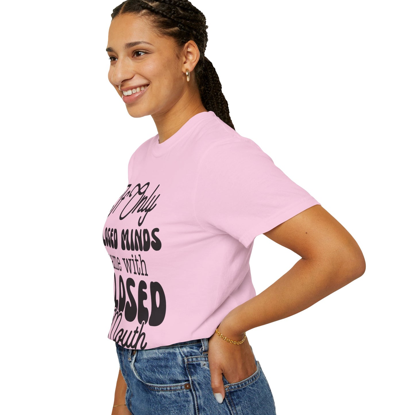 If close minds came with closed mouth - Unisex Garment-Dyed T-shirt