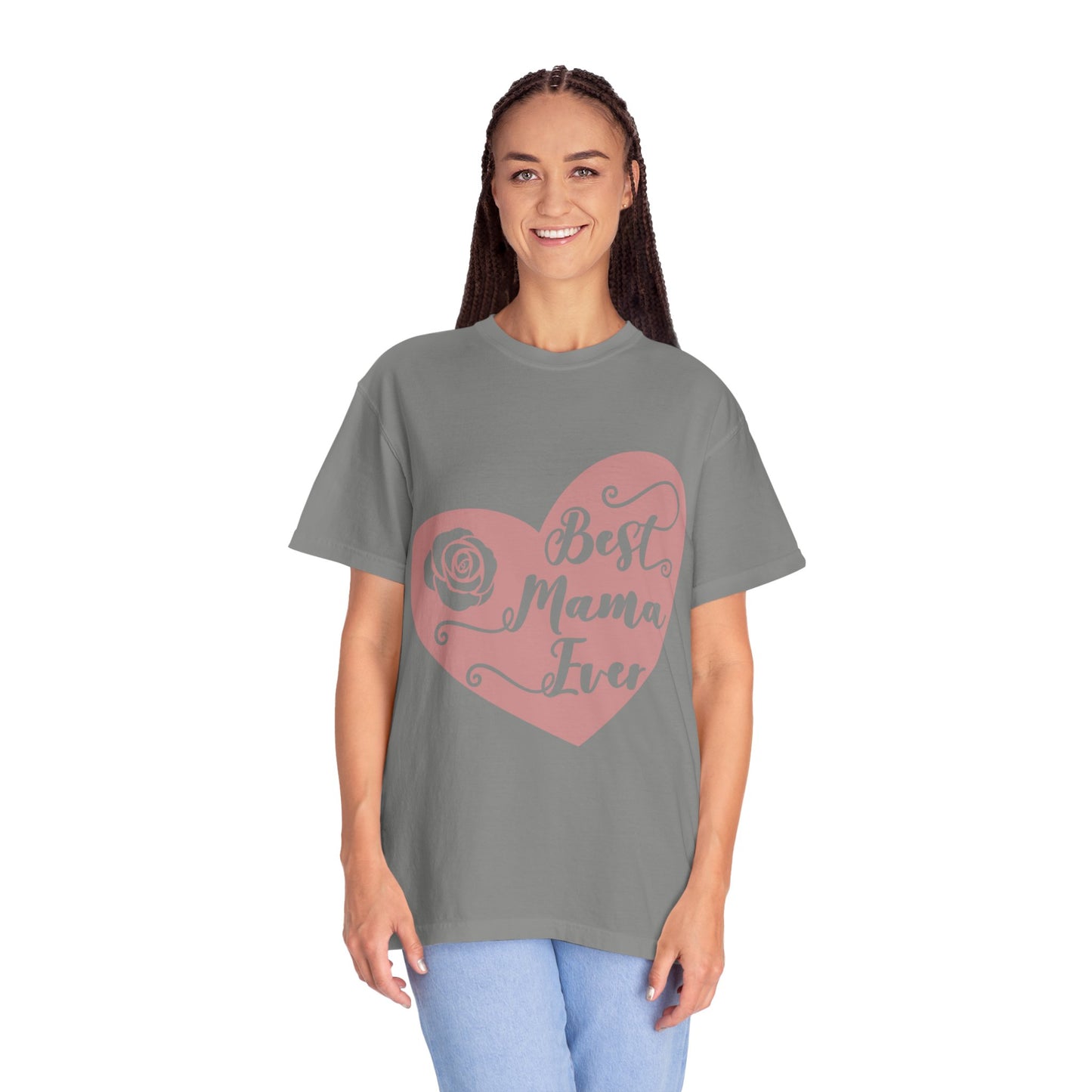 Best mama ever - Unisex Garment-Dyed T-shirt