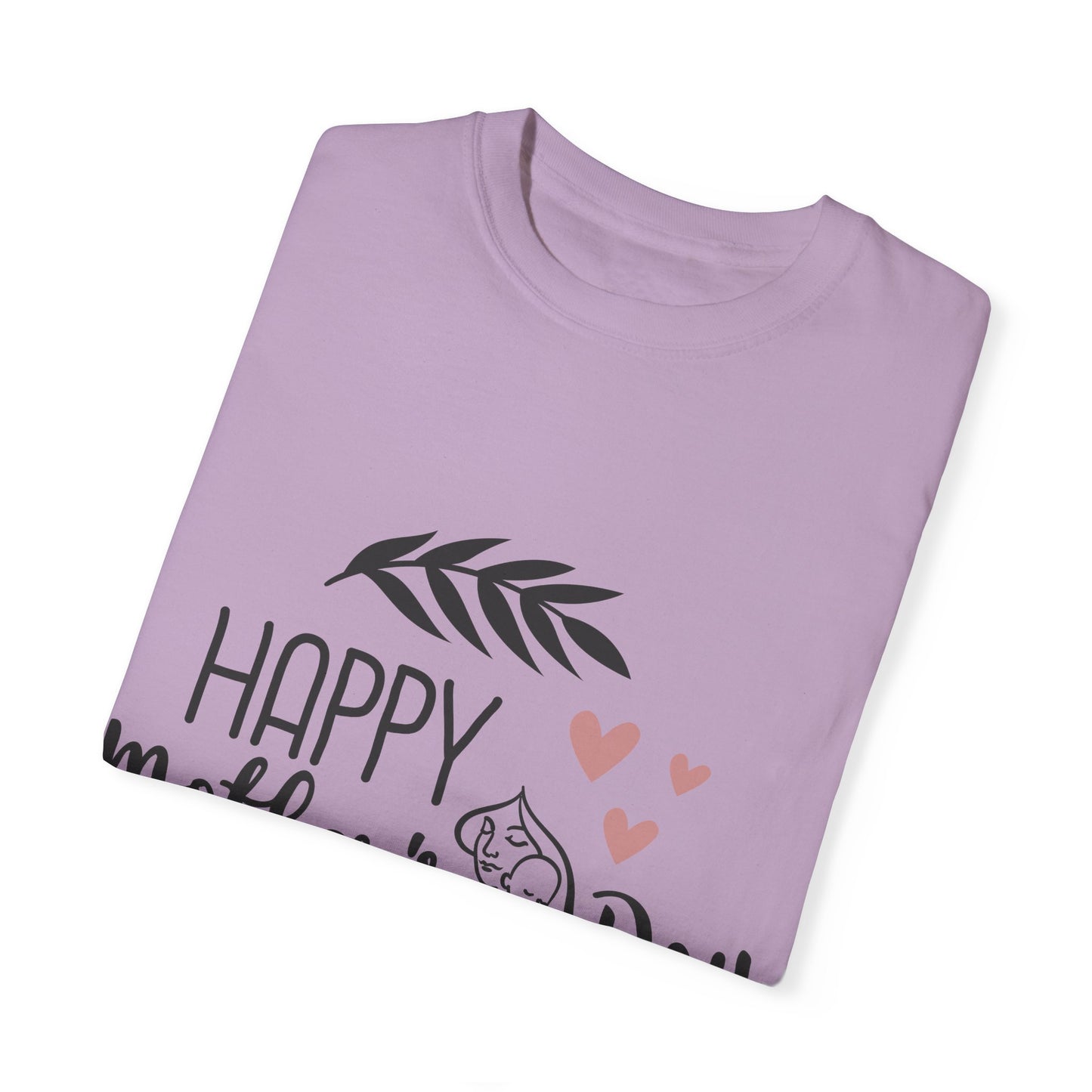 Happy Mother's Day - Unisex Garment-Dyed T-shirt