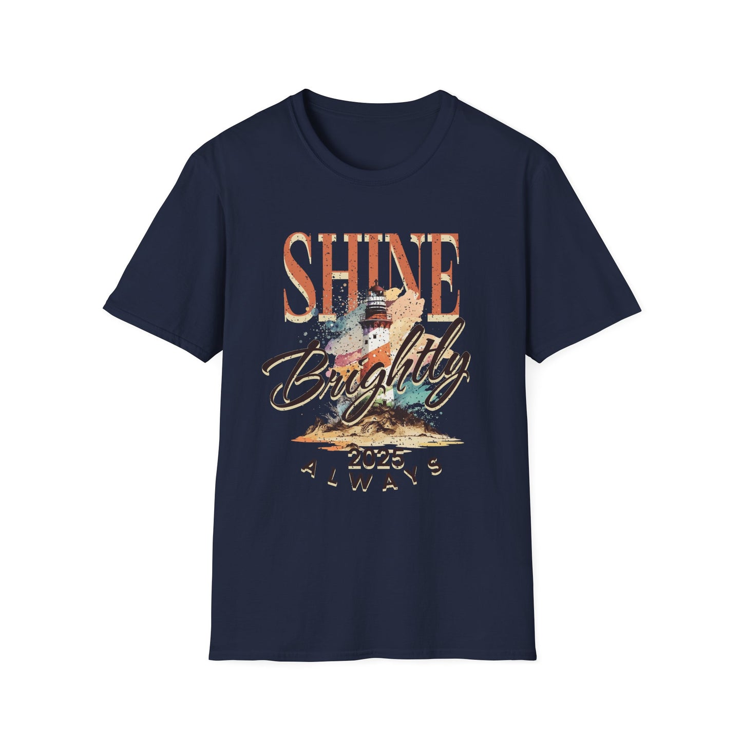 Shine Brightly Always 2025 T-Shirt, Inspirational Tee, Positive Vibe Top, Unisex Graphic Shirt, Gift for Him or Her, Comfortable Clothing