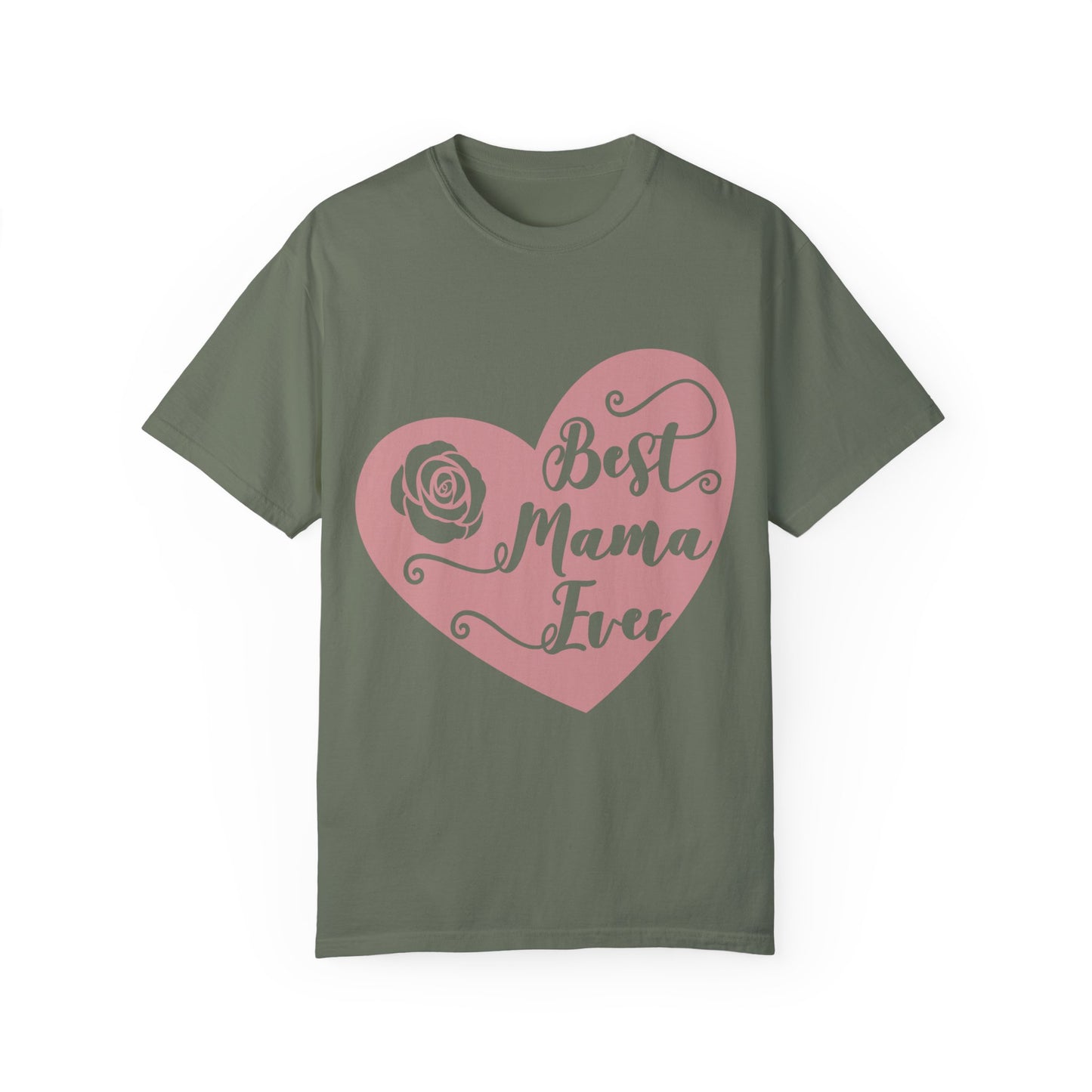Best mama ever - Unisex Garment-Dyed T-shirt