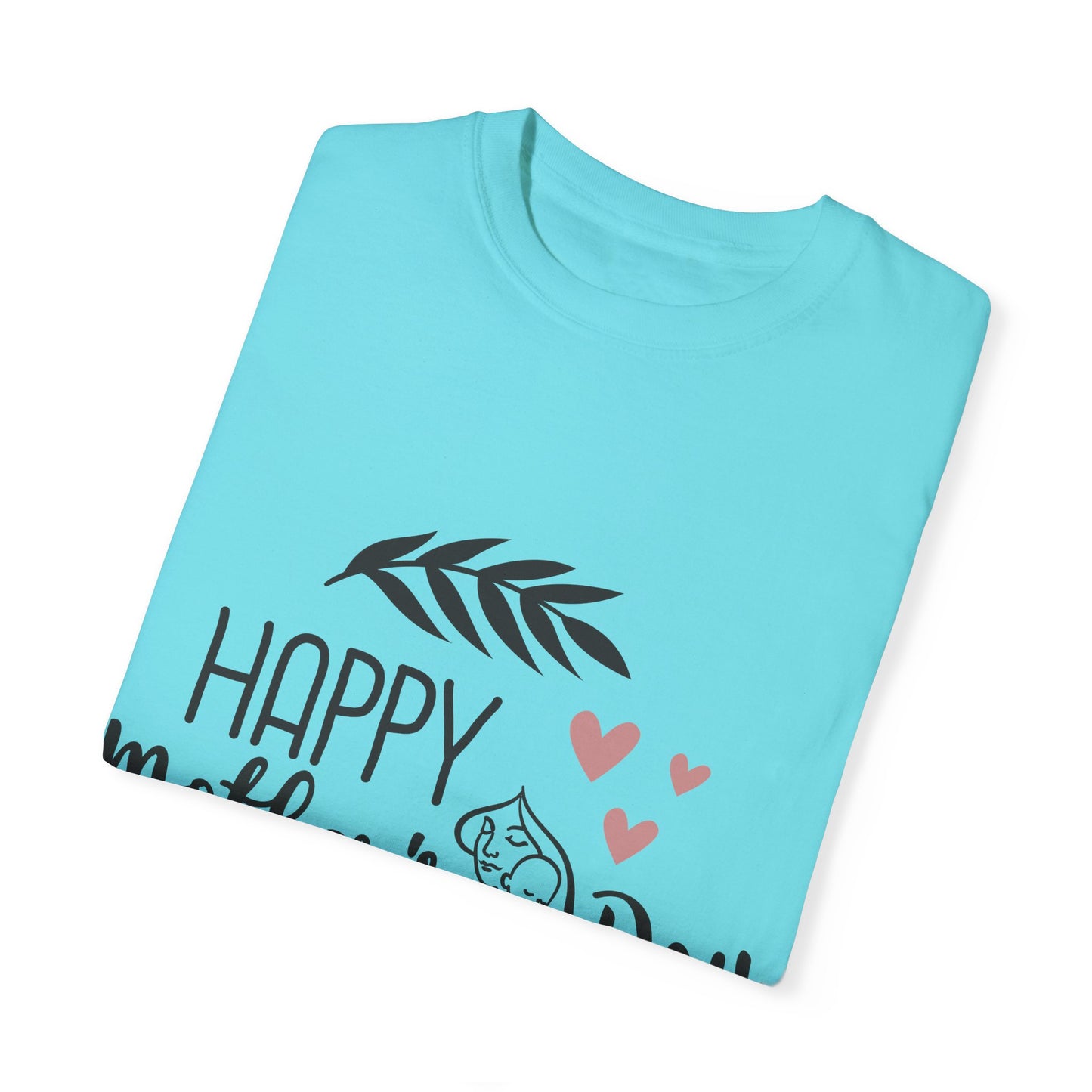 Happy Mother's Day - Unisex Garment-Dyed T-shirt