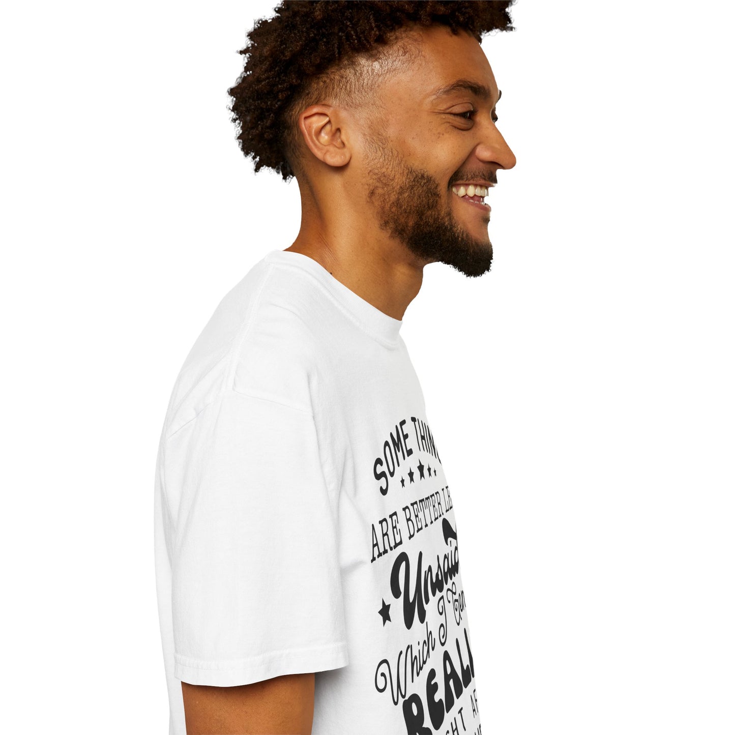 Somethings are better left unsaid - Unisex Garment-Dyed T-shirt