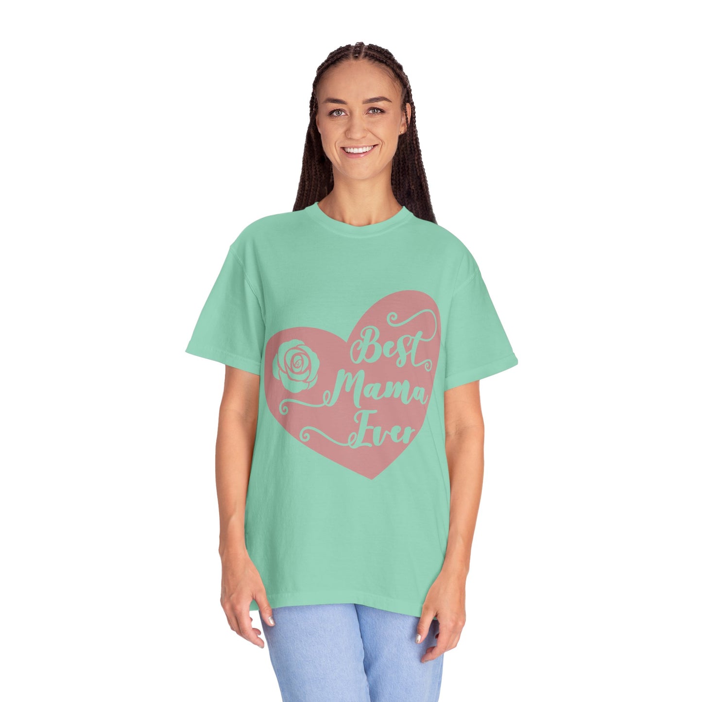 Best mama ever - Unisex Garment-Dyed T-shirt