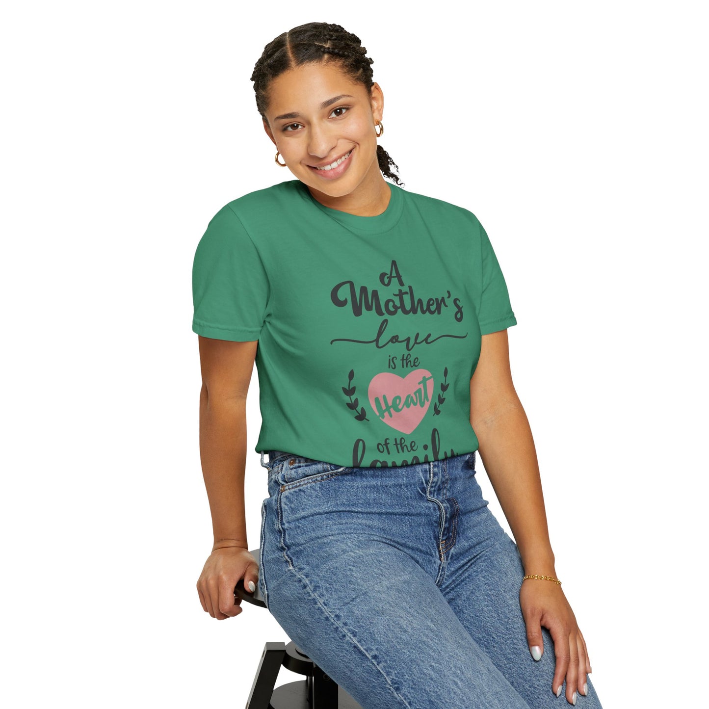 Mother's love is the heart of the family - Unisex Garment-Dyed T-shirt