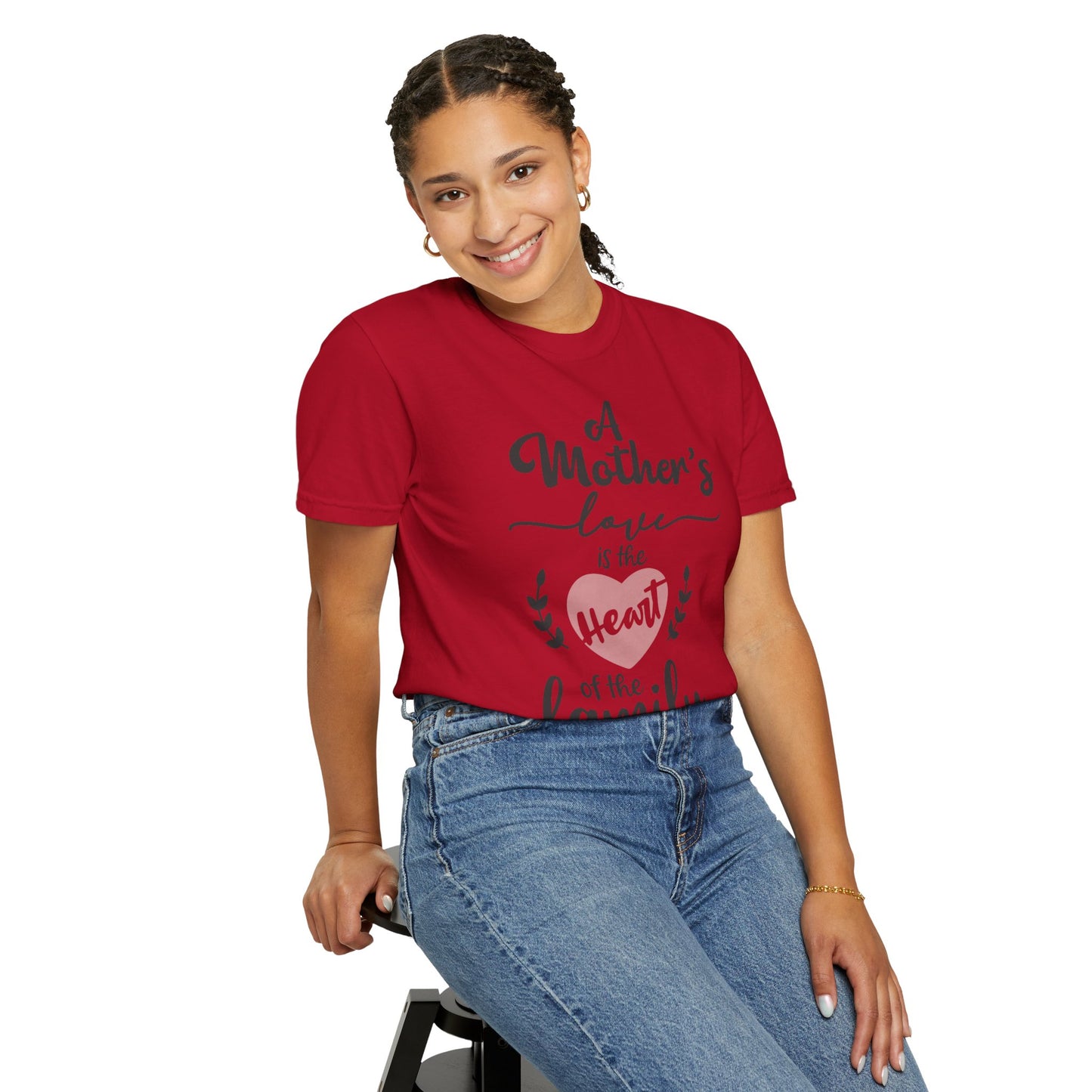 Mother's love is the heart of the family - Unisex Garment-Dyed T-shirt