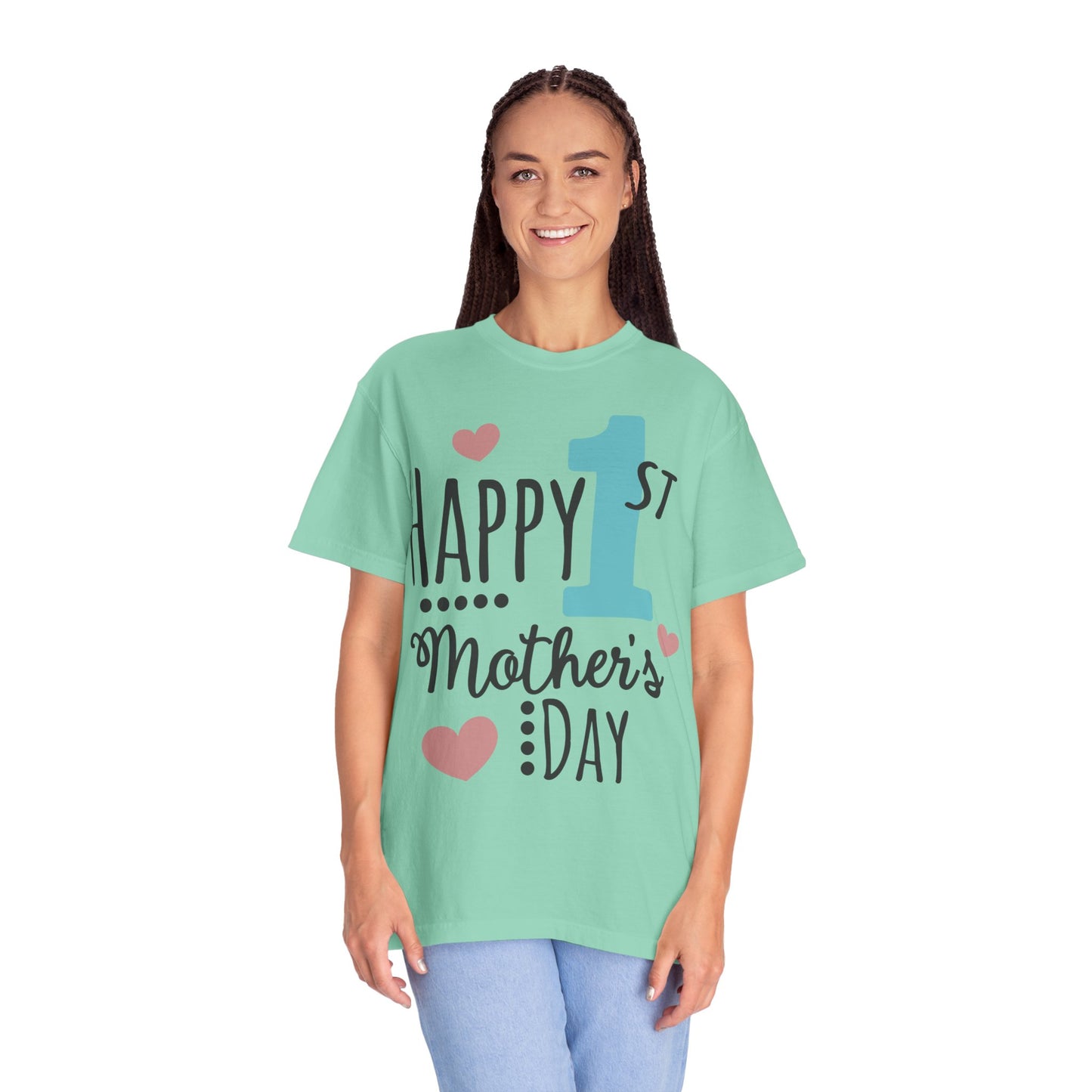 Happy 1st Mother's Day - Unisex Garment-Dyed T-shirt