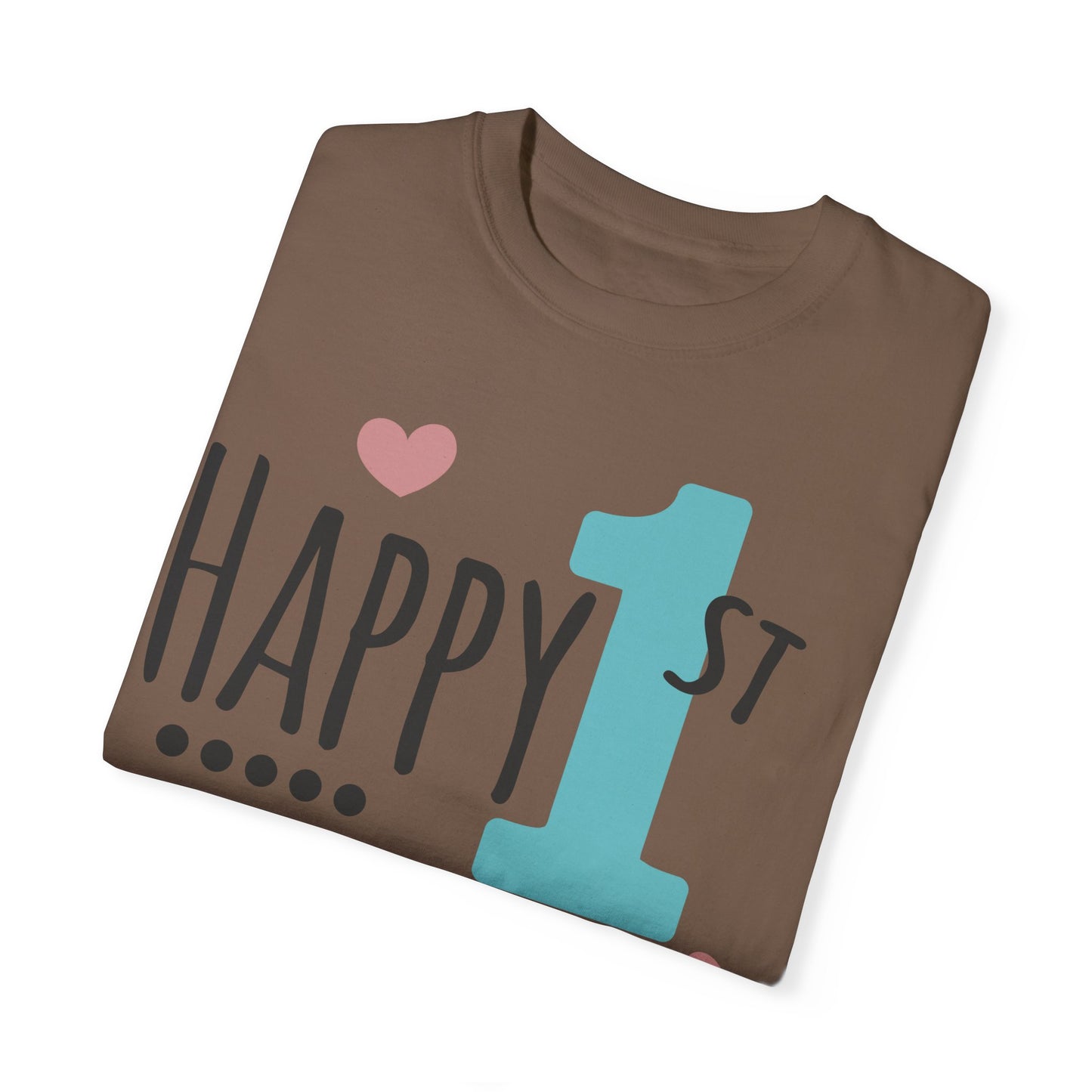 Happy 1st Mother's Day - Unisex Garment-Dyed T-shirt
