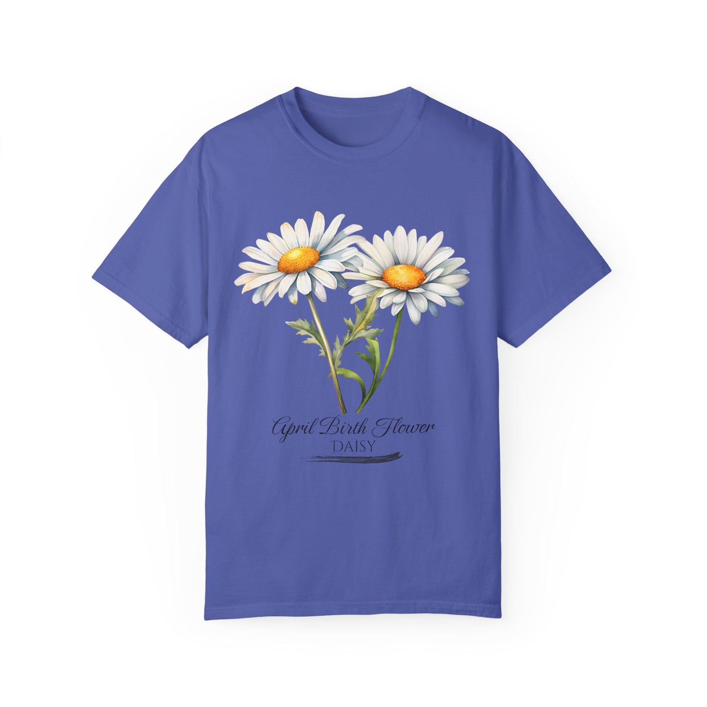April Birth Flower "Daisy" - Unisex Garment-Dyed T-shirt
