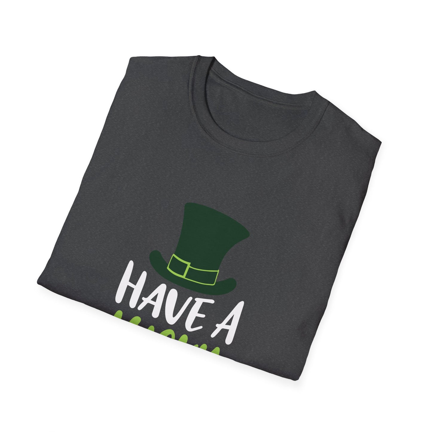 Have a Lucky Day Unisex T-Shirt - Perfect for St. Patrick's Day Celebrations