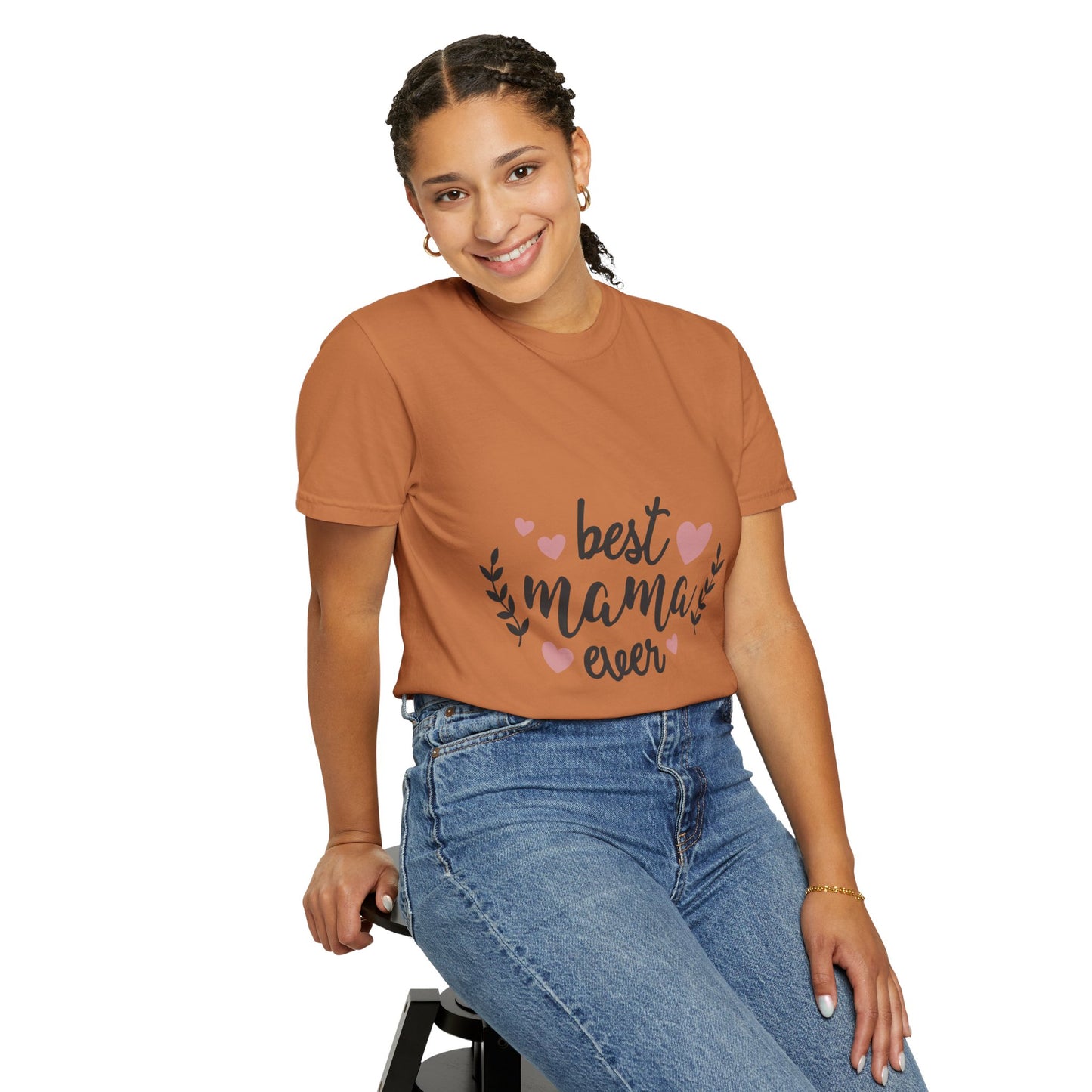 Best mom ever - Unisex Garment-Dyed T-shirt