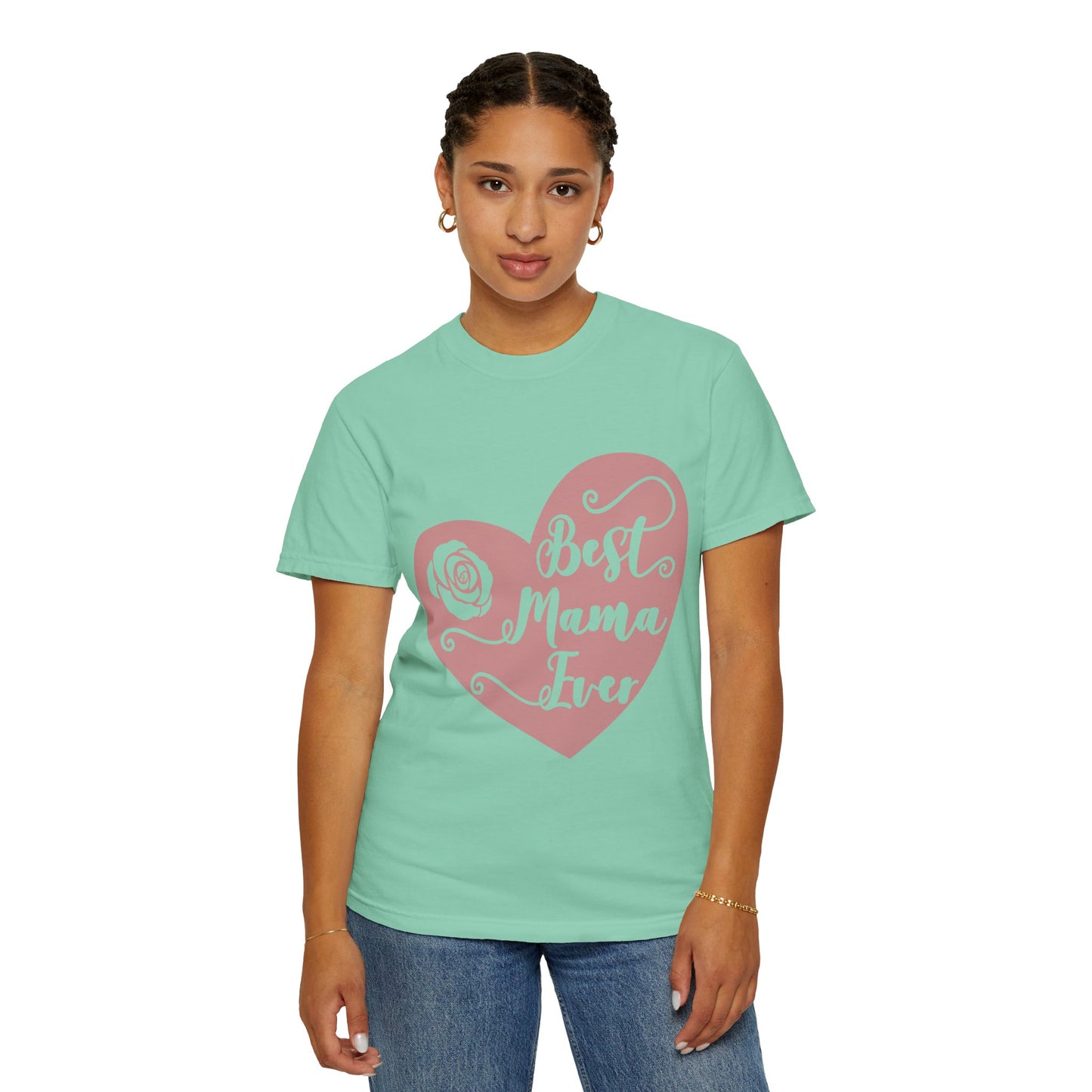 Best mama ever - Unisex Garment-Dyed T-shirt