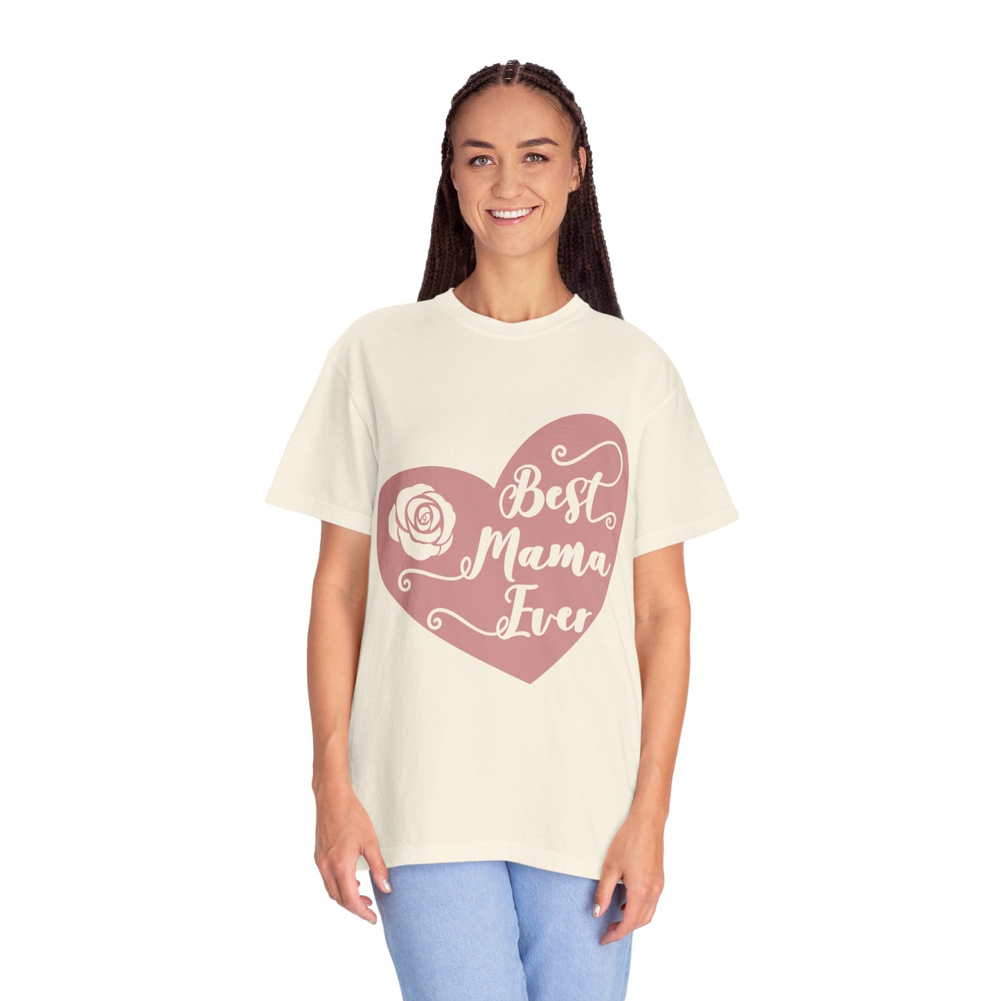 Best mama ever - Unisex Garment-Dyed T-shirt