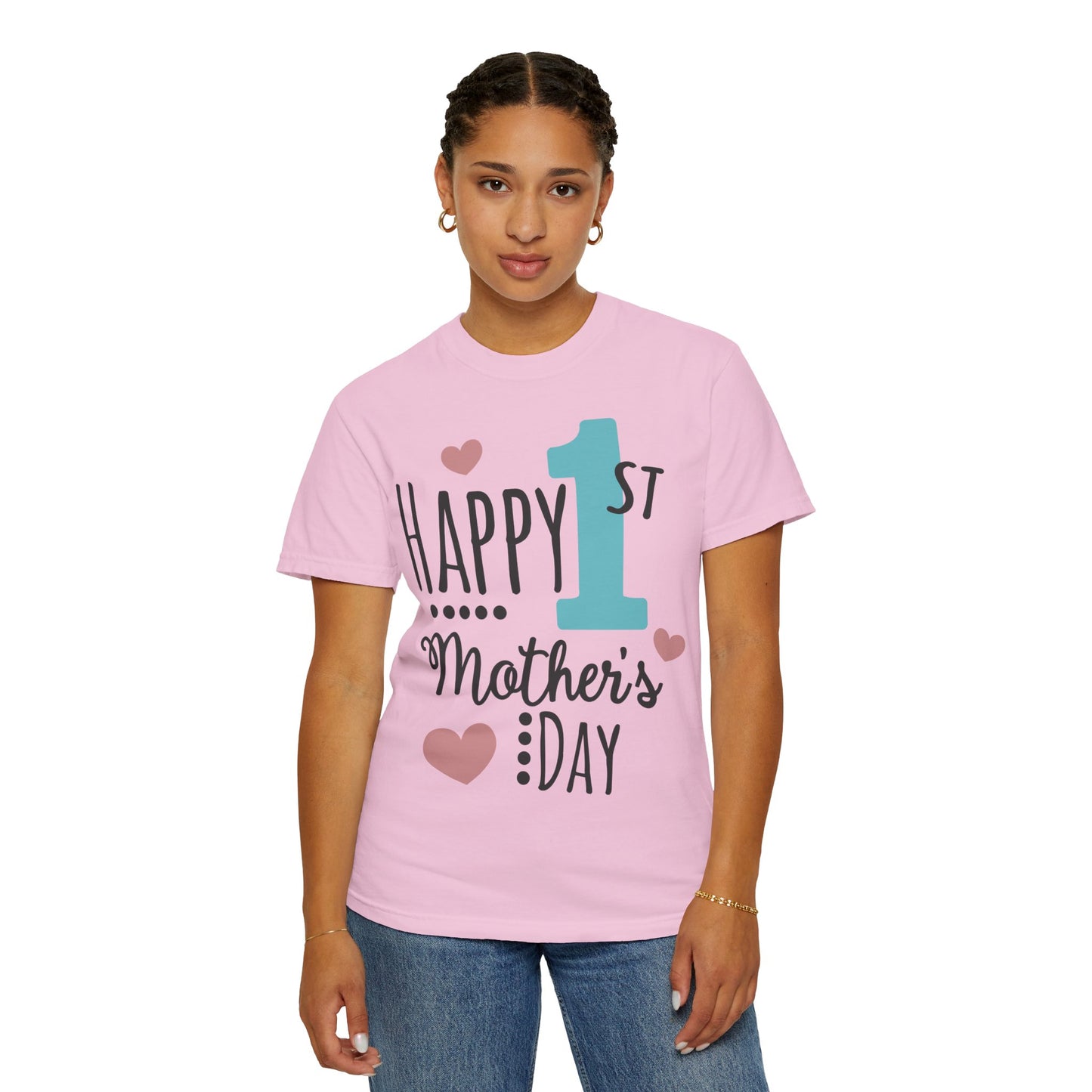Happy 1st Mother's Day - Unisex Garment-Dyed T-shirt