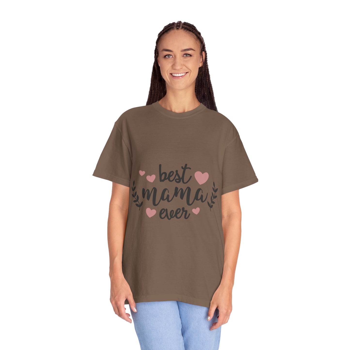 Best mom ever - Unisex Garment-Dyed T-shirt