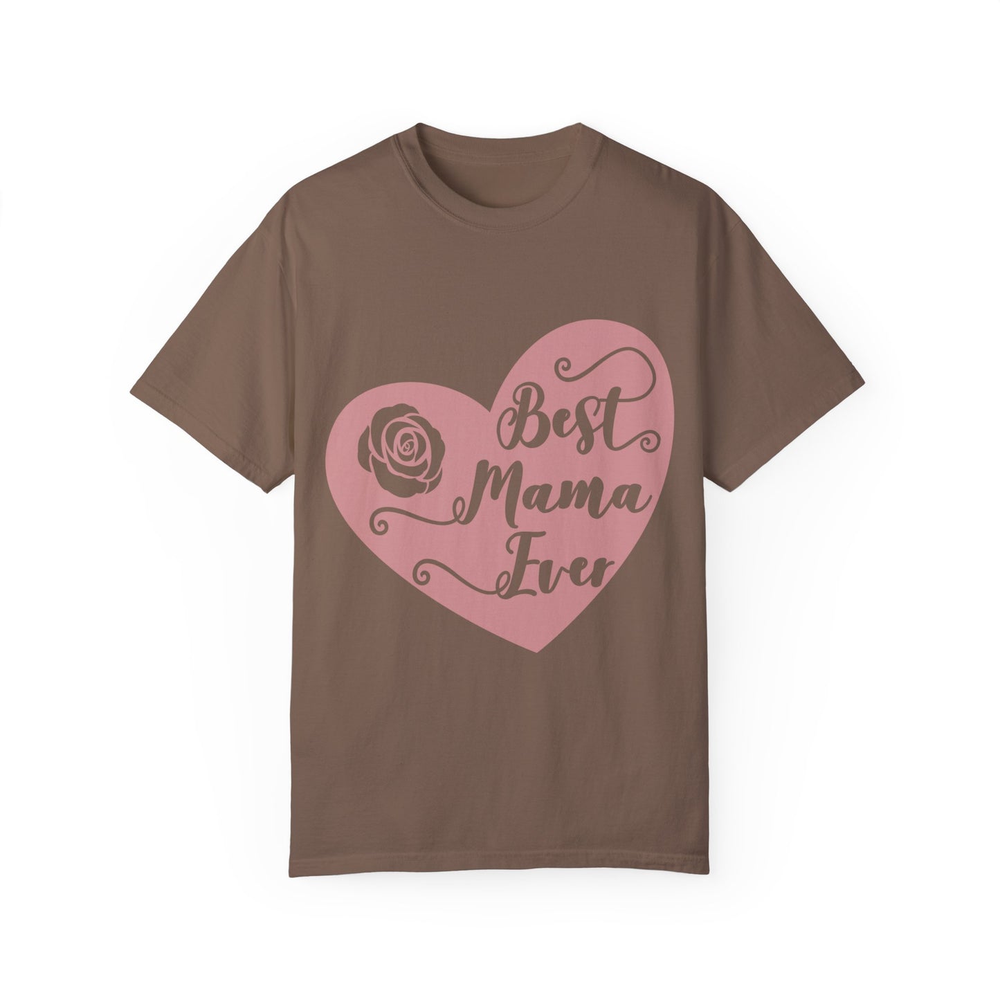 Best mama ever - Unisex Garment-Dyed T-shirt