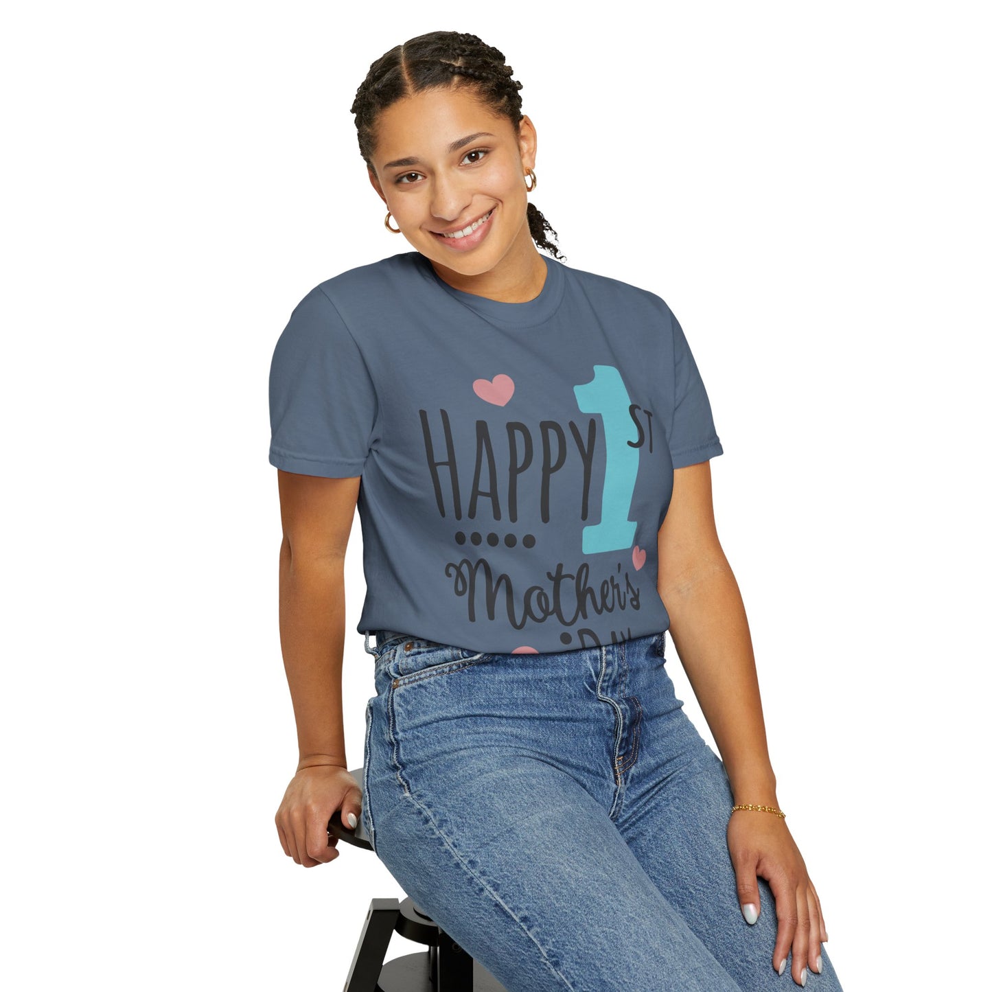 Happy 1st Mother's Day - Unisex Garment-Dyed T-shirt