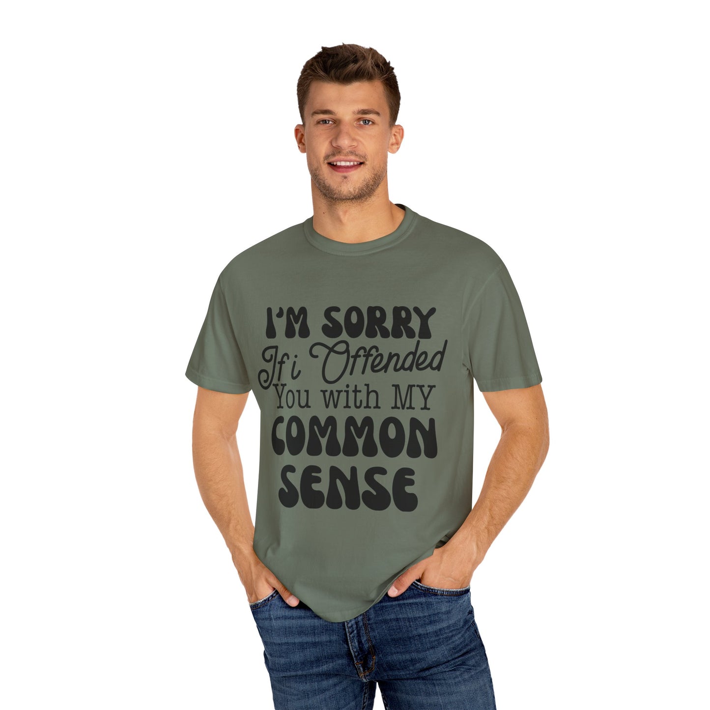 I'm sorry if I offended you - Unisex Garment-Dyed T-shirt