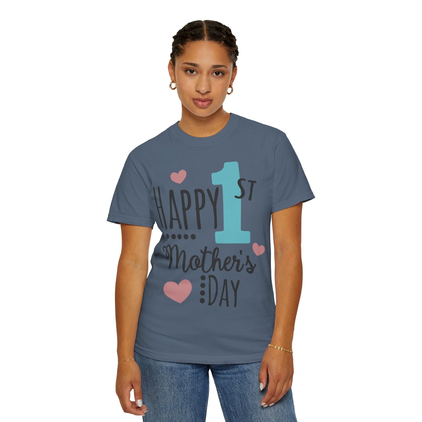 Happy 1st Mother's Day - Unisex Garment-Dyed T-shirt