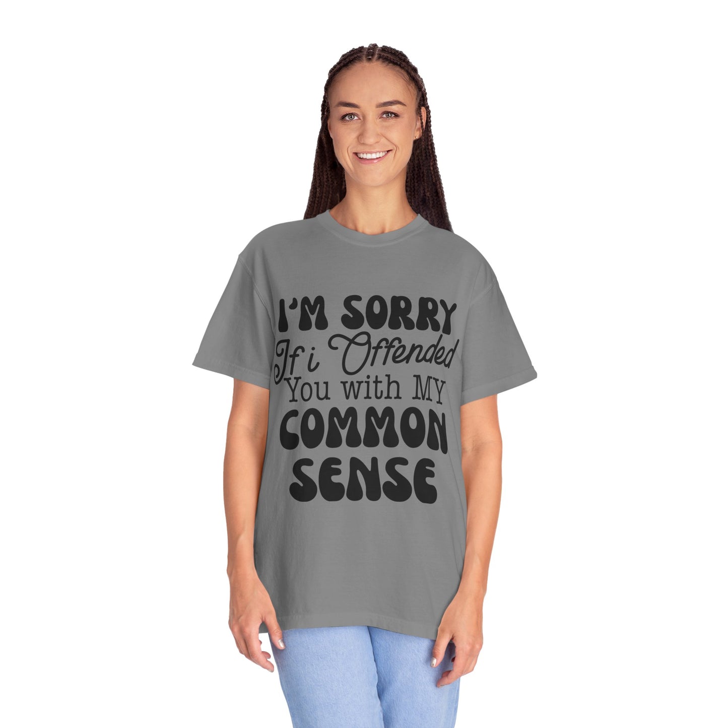 I'm sorry if I offended you - Unisex Garment-Dyed T-shirt