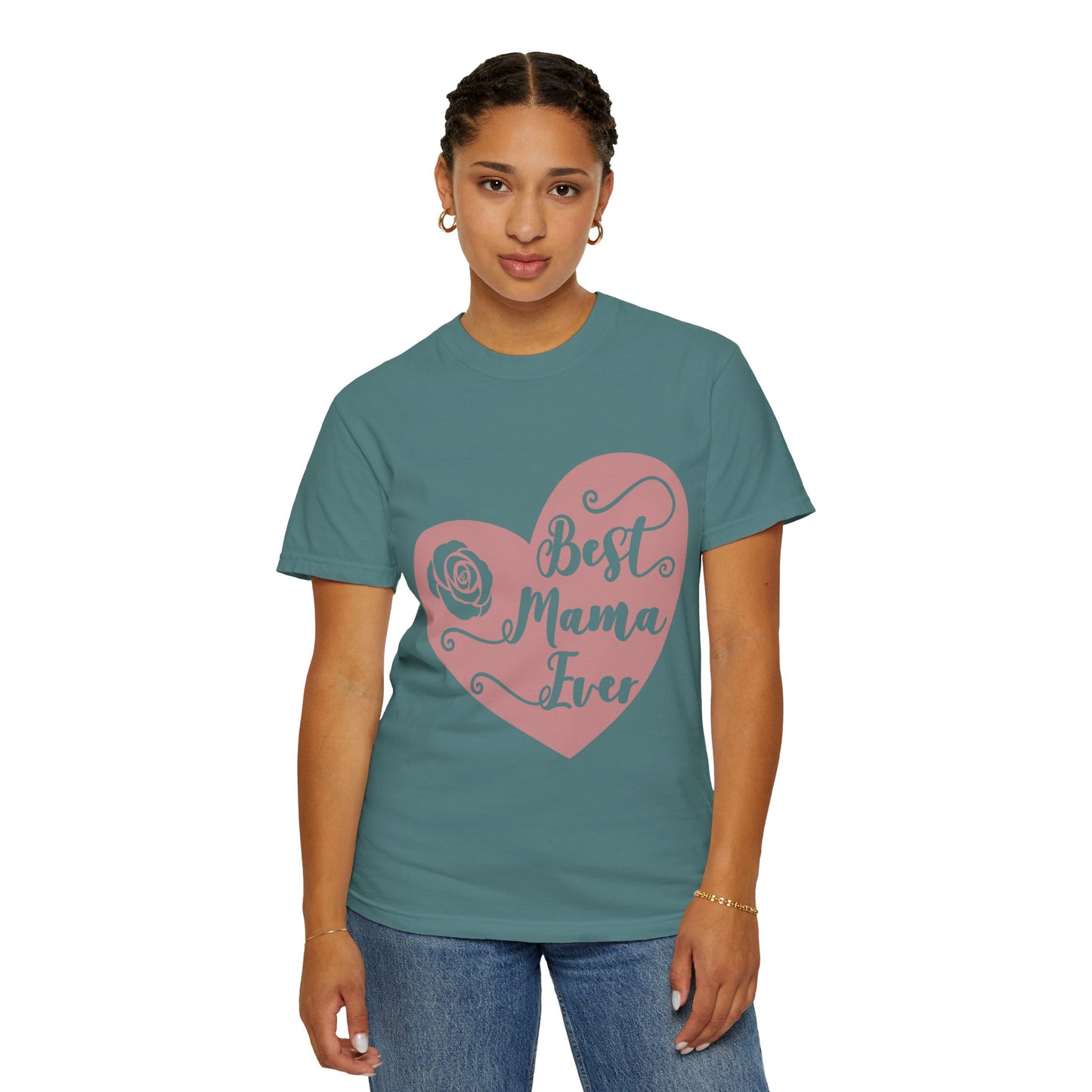 Best mama ever - Unisex Garment-Dyed T-shirt