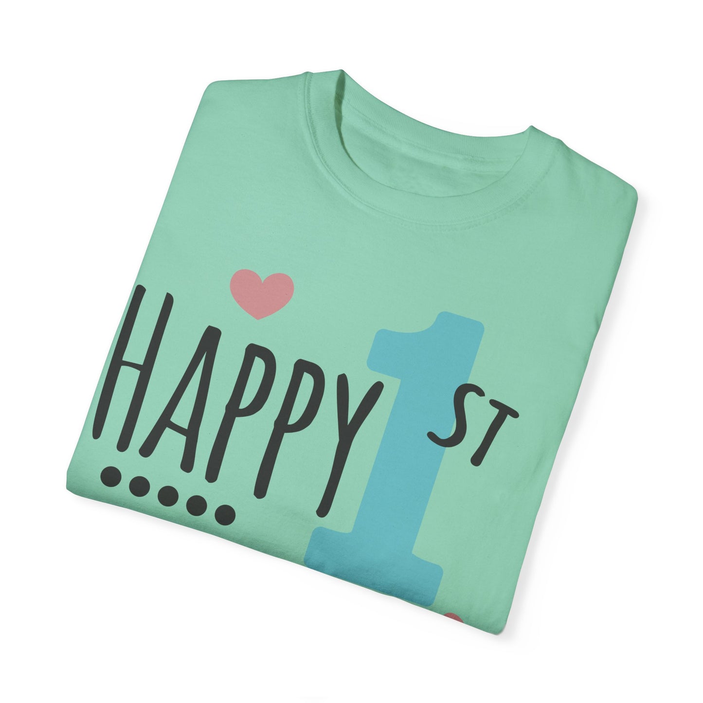 Happy 1st Mother's Day - Unisex Garment-Dyed T-shirt