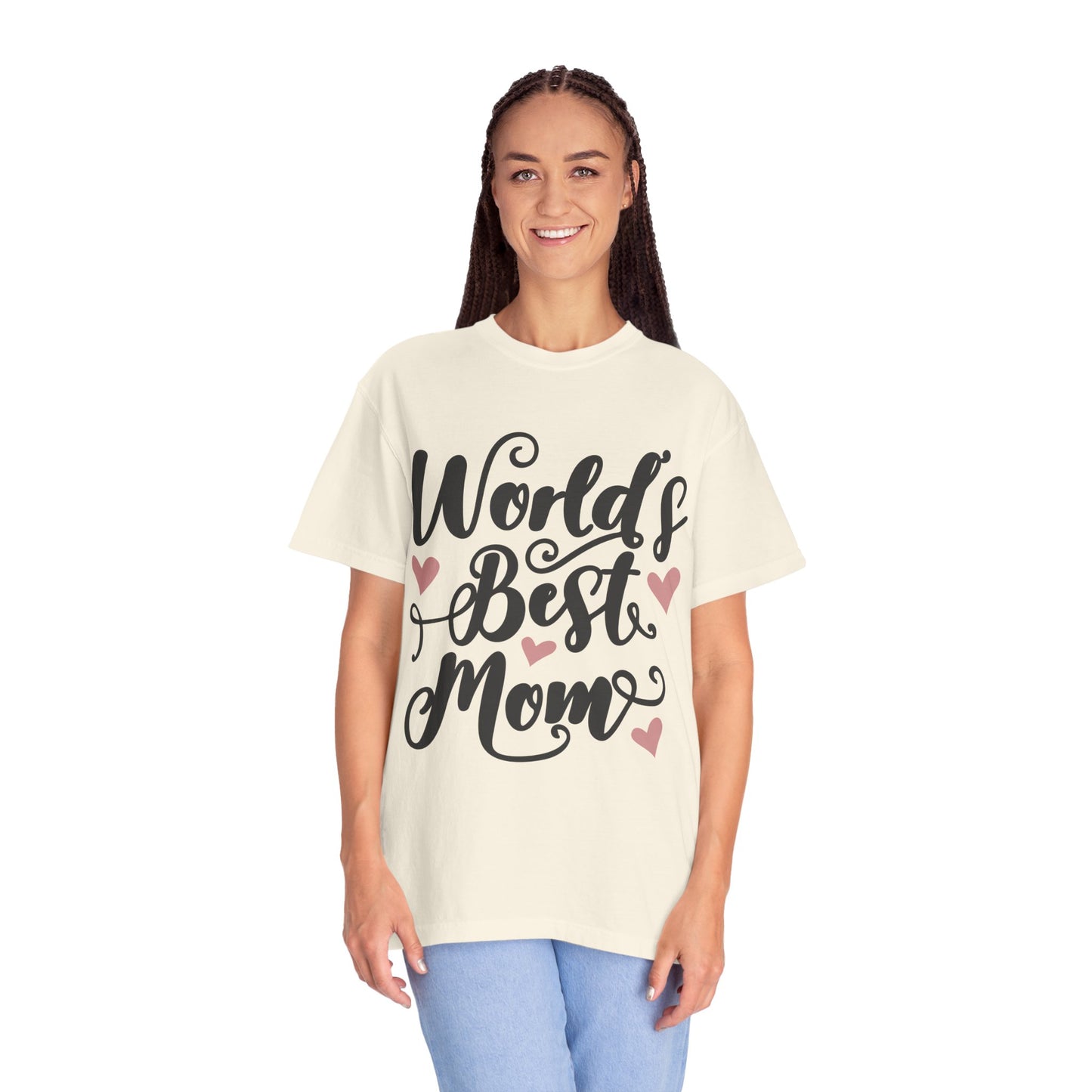 Worl best mom - Unisex Garment-Dyed T-shirt
